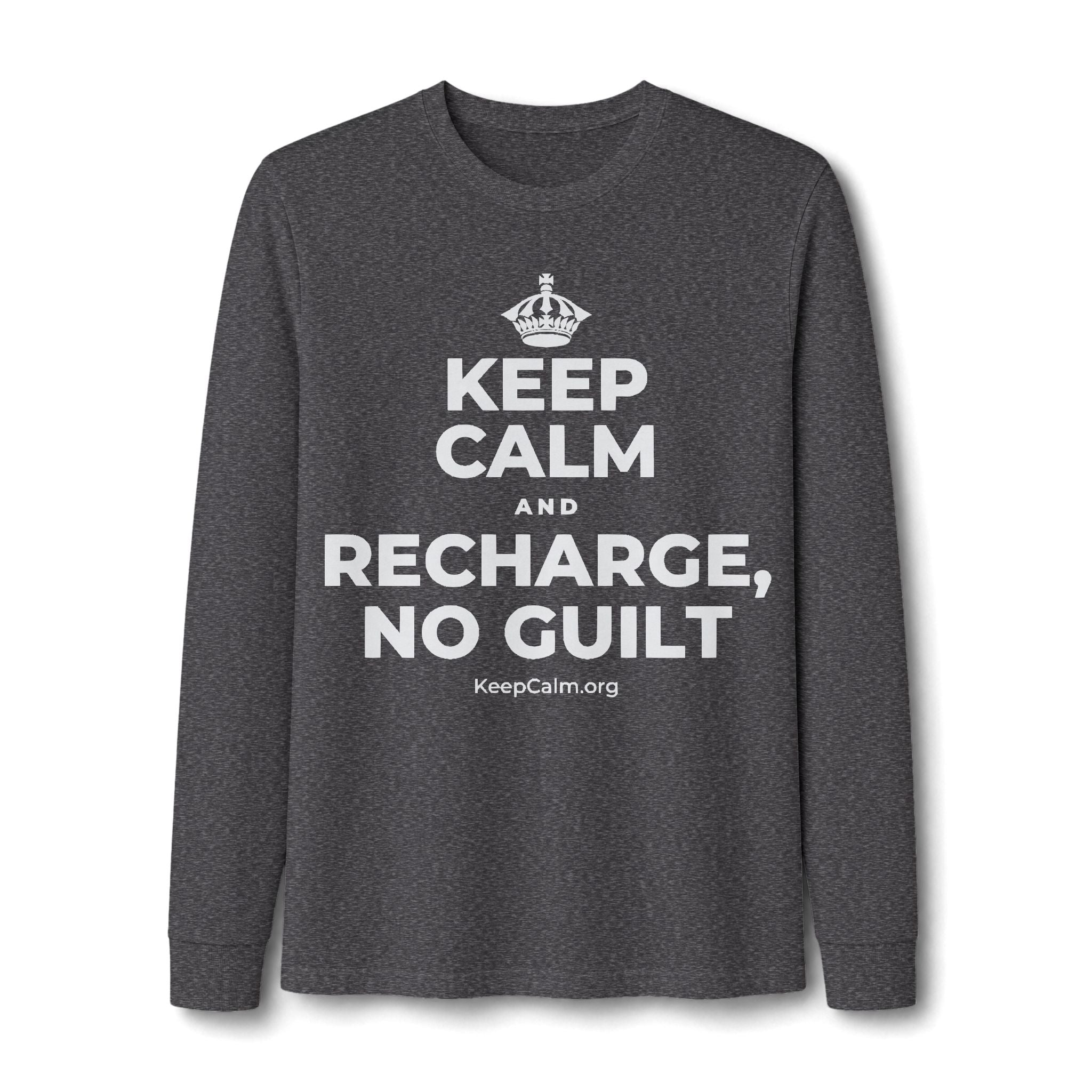 KEEP CALM AND RECHARGE, NO GUILT Long Sleeve Tee