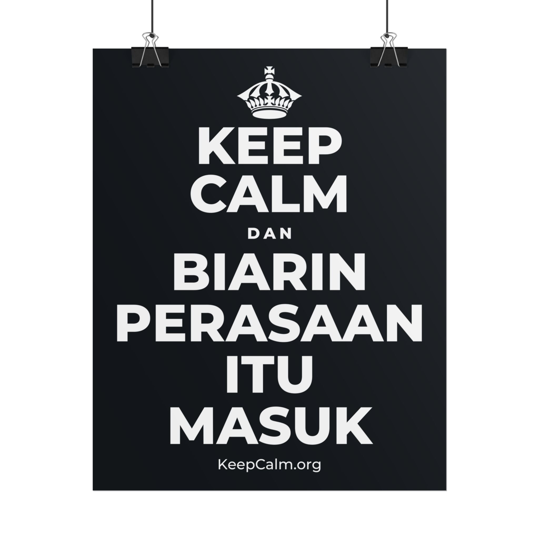 KEEP CALM DAN BIARIN PERASAAN ITU MASUK Poster (Dark)
