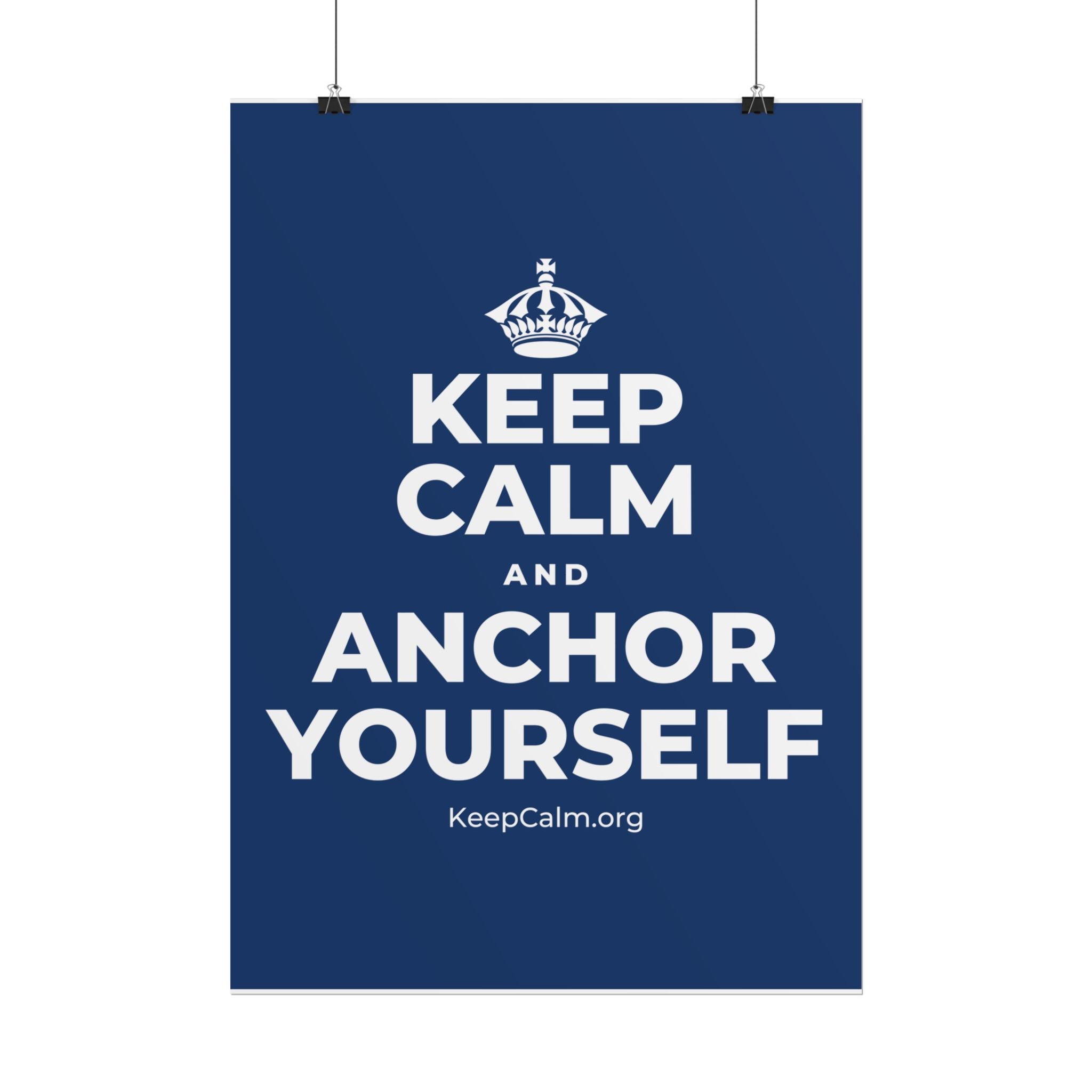 KEEP CALM AND ANCHOR YOURSELF Poster