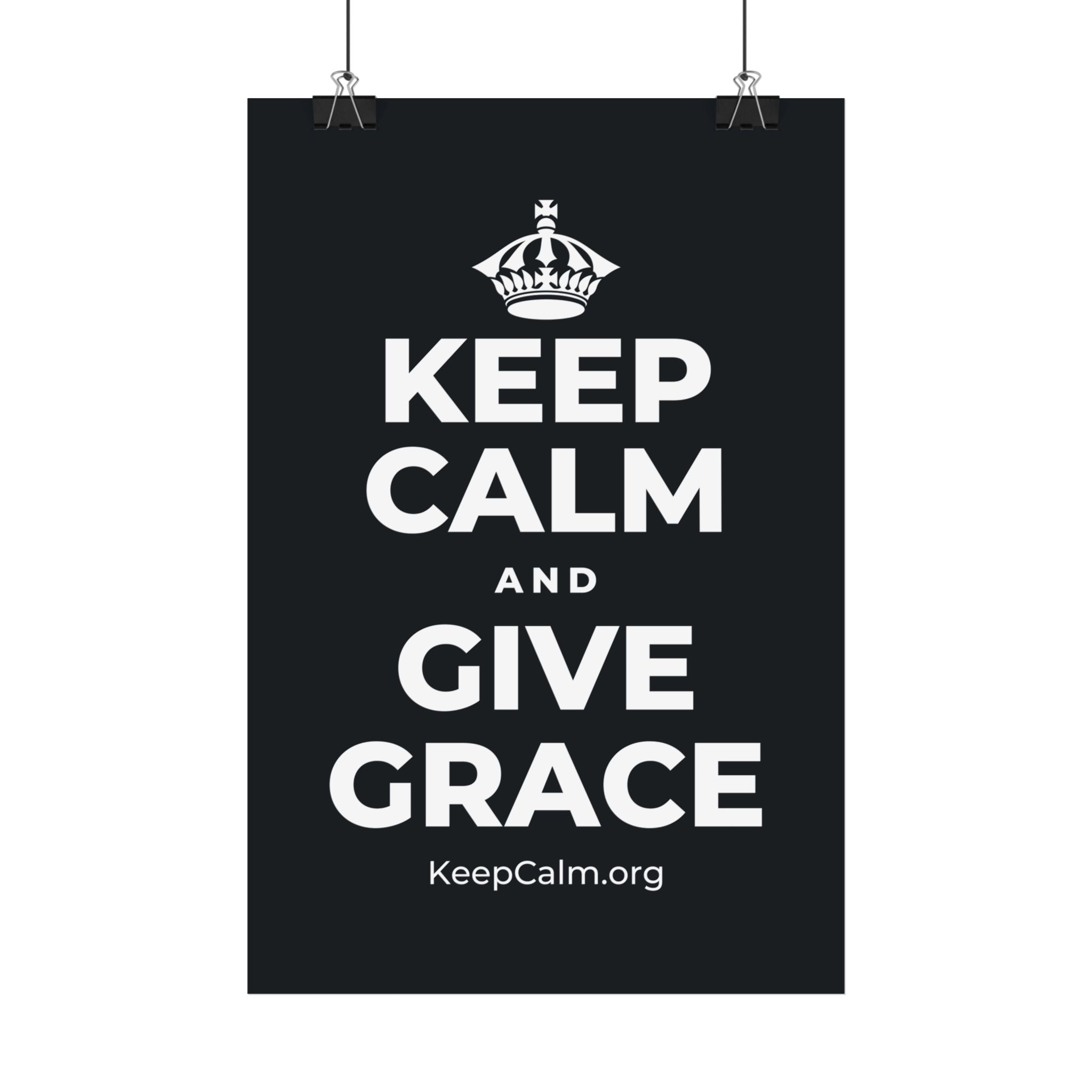 KEEP CALM AND GIVE GRACE Satin Poster (Dark)
