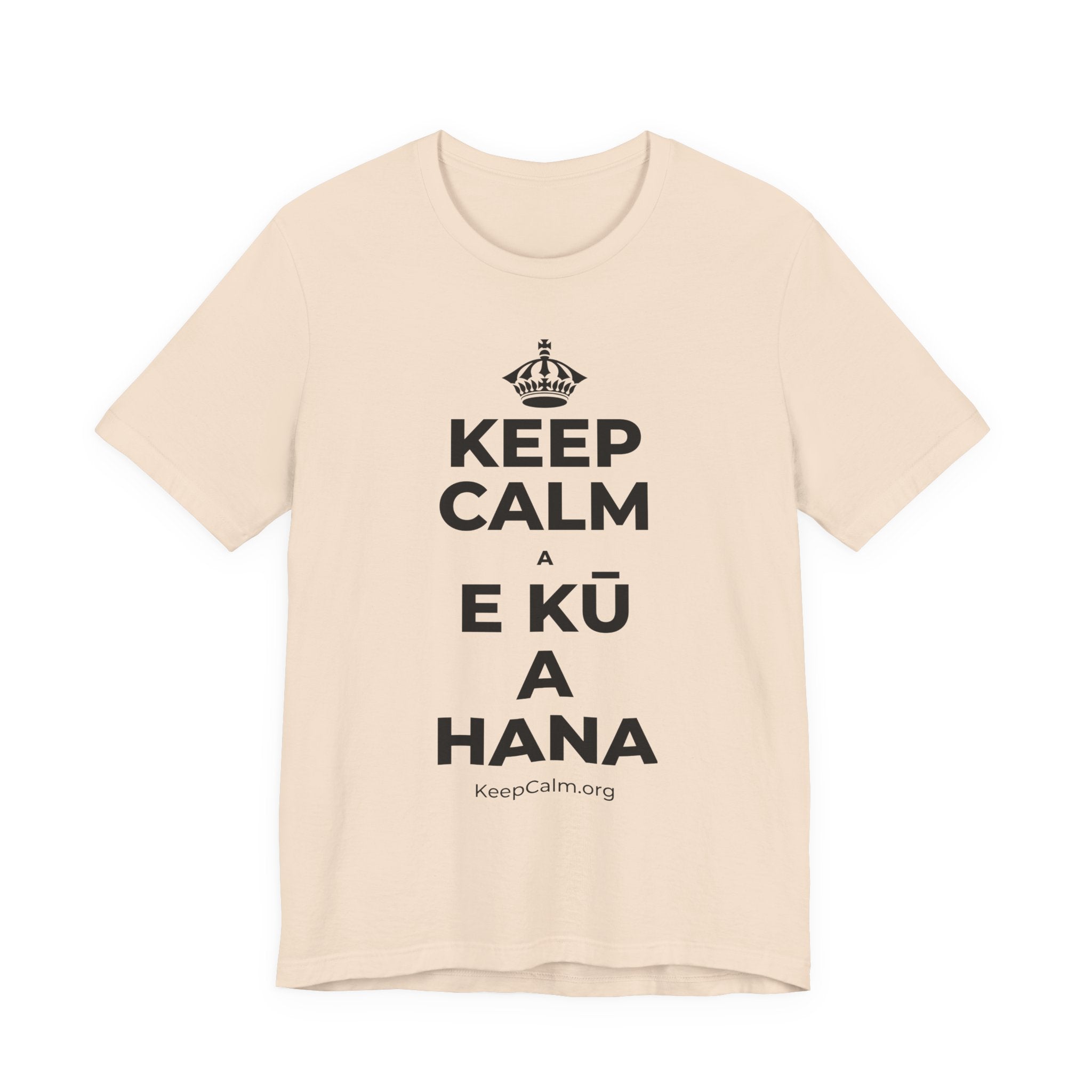 KEEP CALM A E KŪ A HANA T-Shirt (Soft Cream–Heather Mauve)