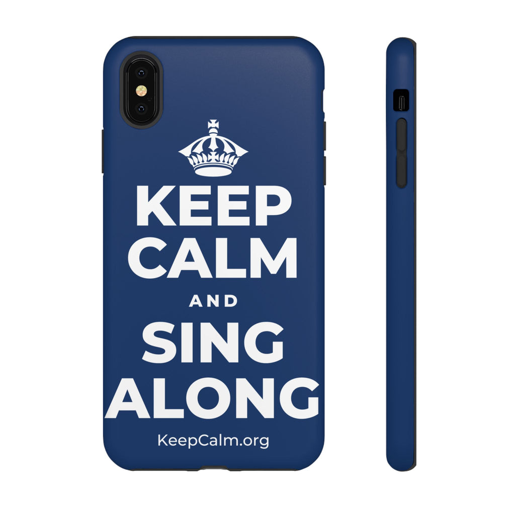 KEEP CALM AND SING ALONG Phone Case