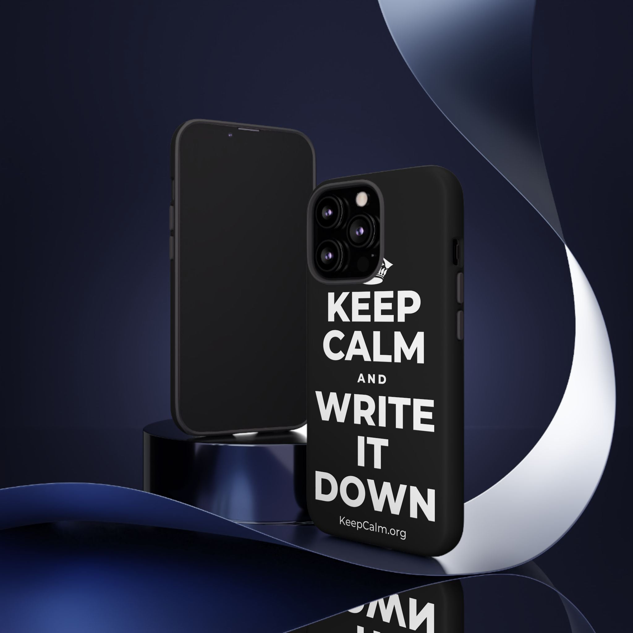 KEEP CALM AND WRITE IT DOWN Phone Case