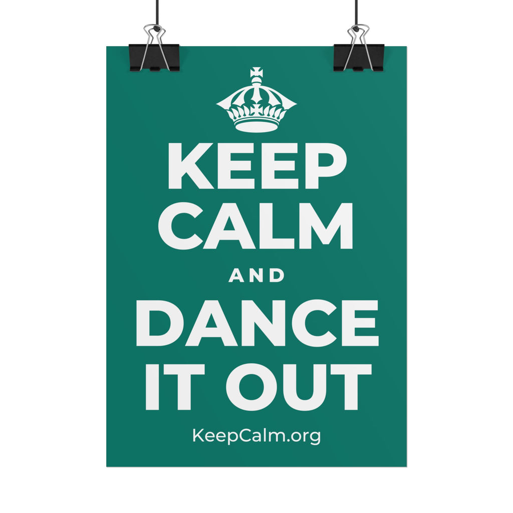 KEEP CALM AND DANCE IT OUT Poster