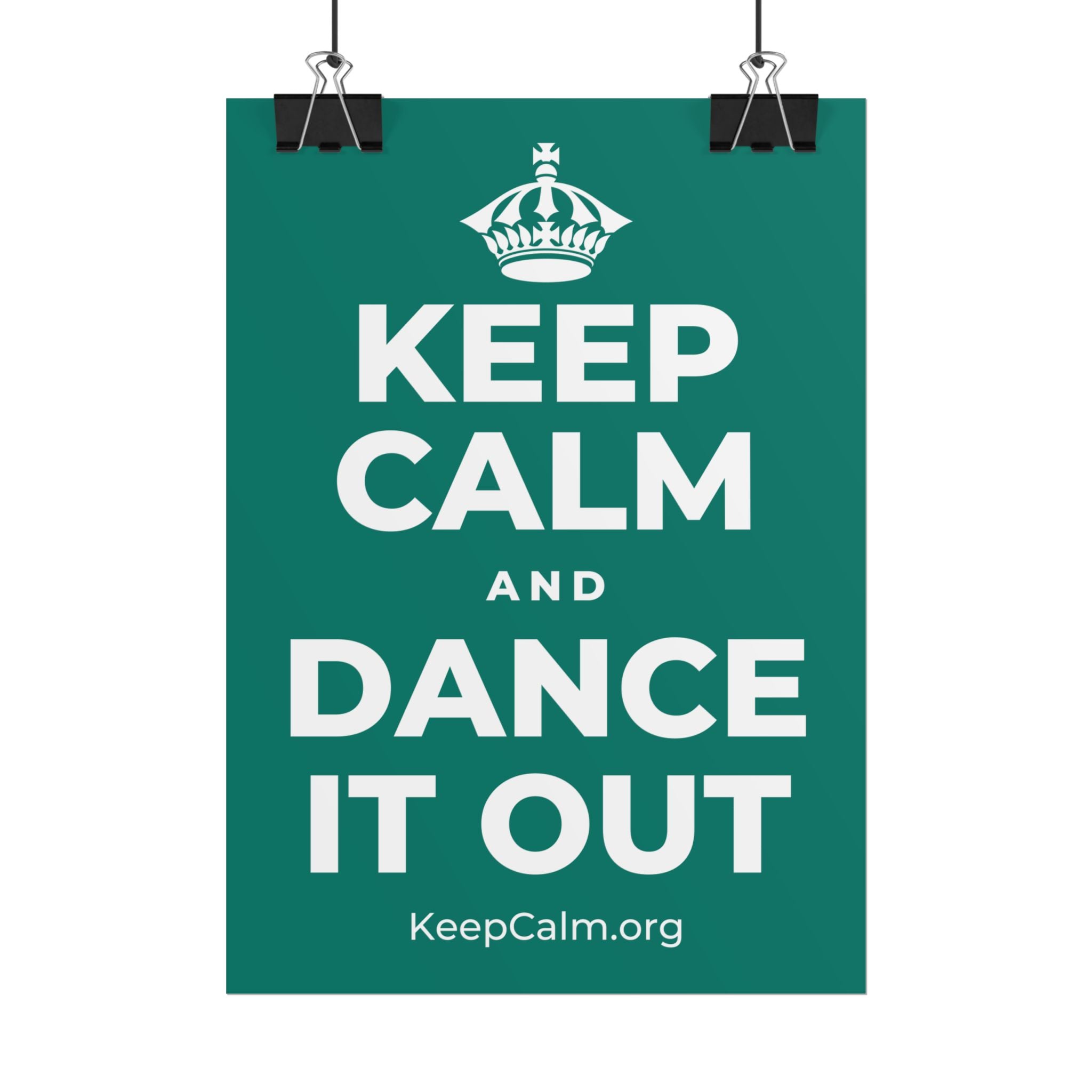 KEEP CALM AND DANCE IT OUT Poster