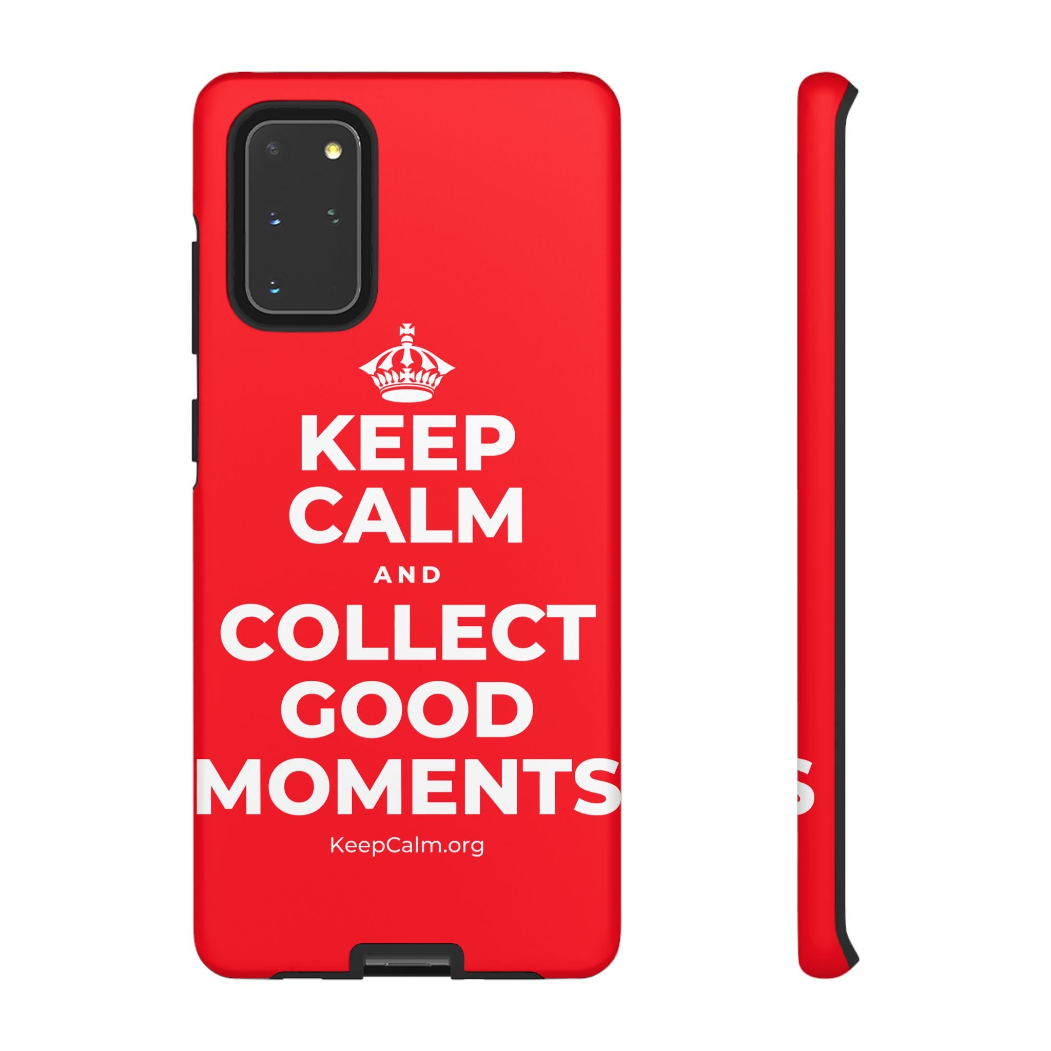 KEEP CALM AND COLLECT GOOD MOMENTS Phone Case