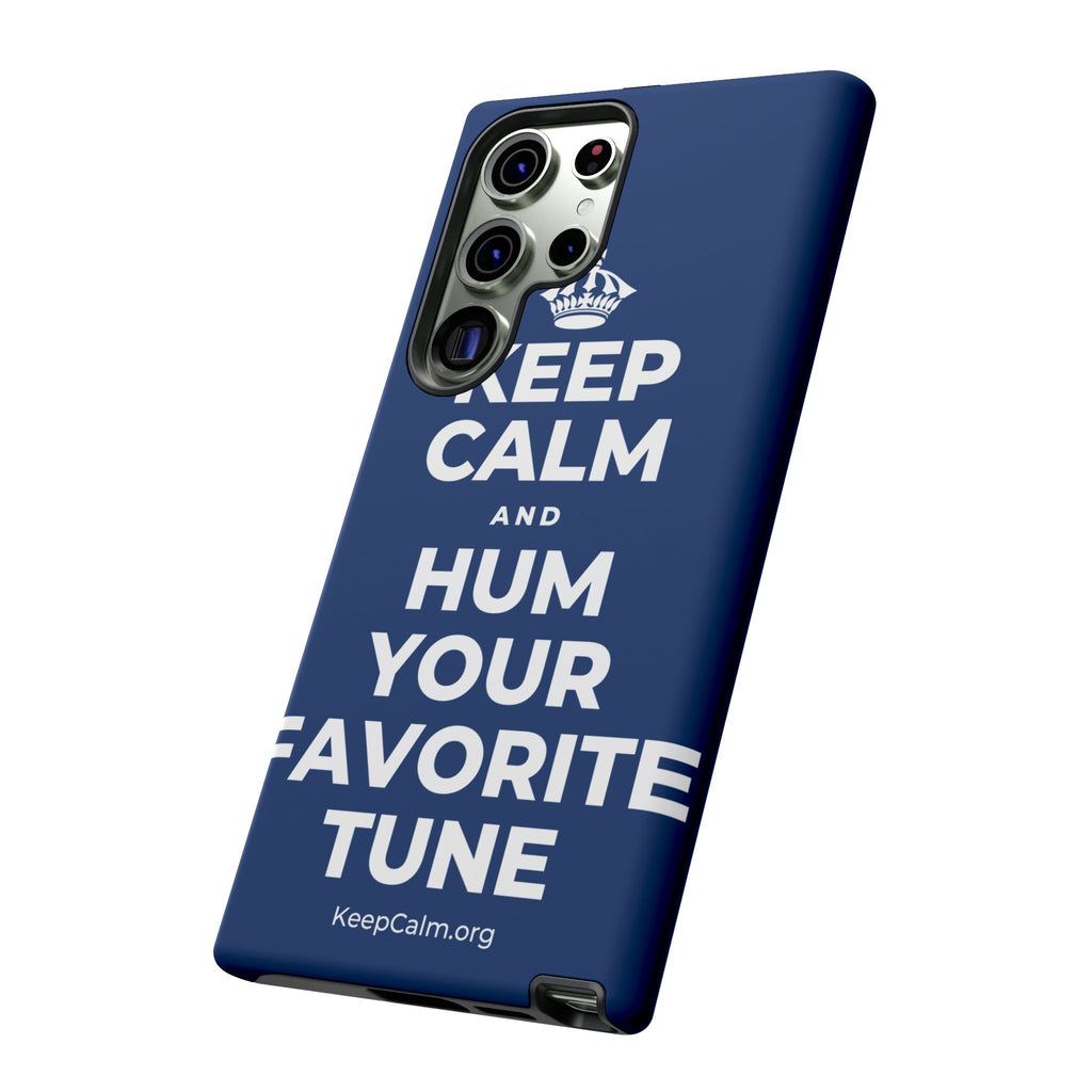 KEEP CALM AND HUM YOUR FAVORITE TUNE Phone Case