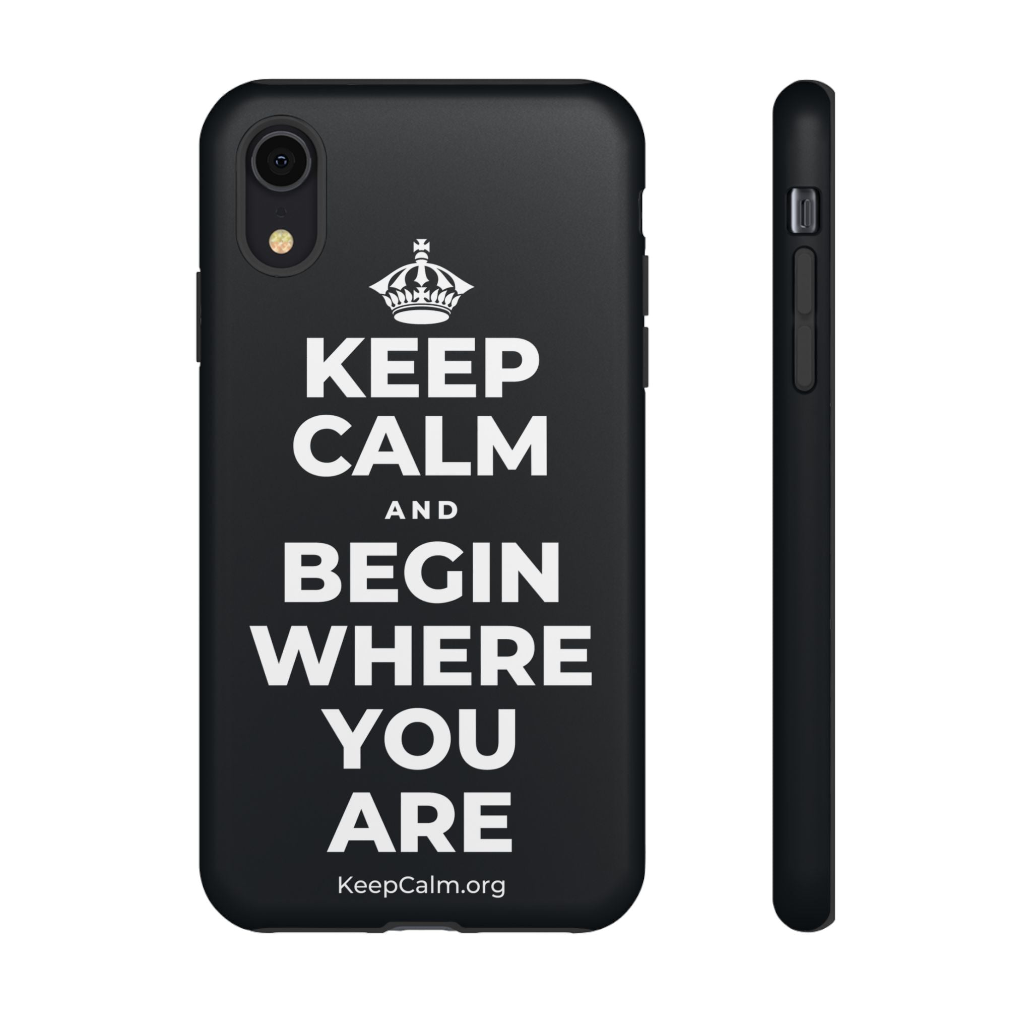 KEEP CALM AND BEGIN WHERE YOU ARE Phone Case (Dark)