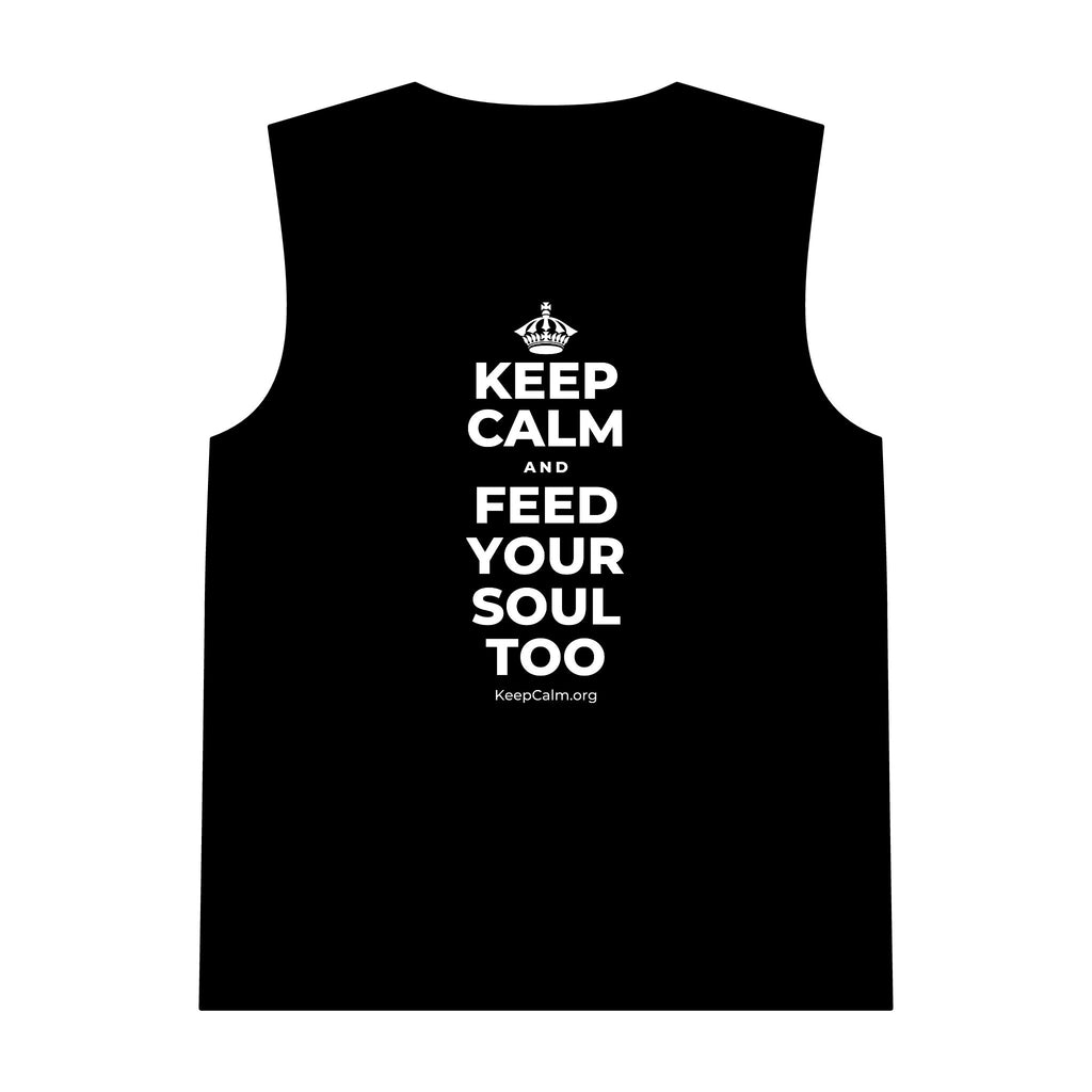 KEEP CALM AND FEED YOUR SOUL TOO Tank Top