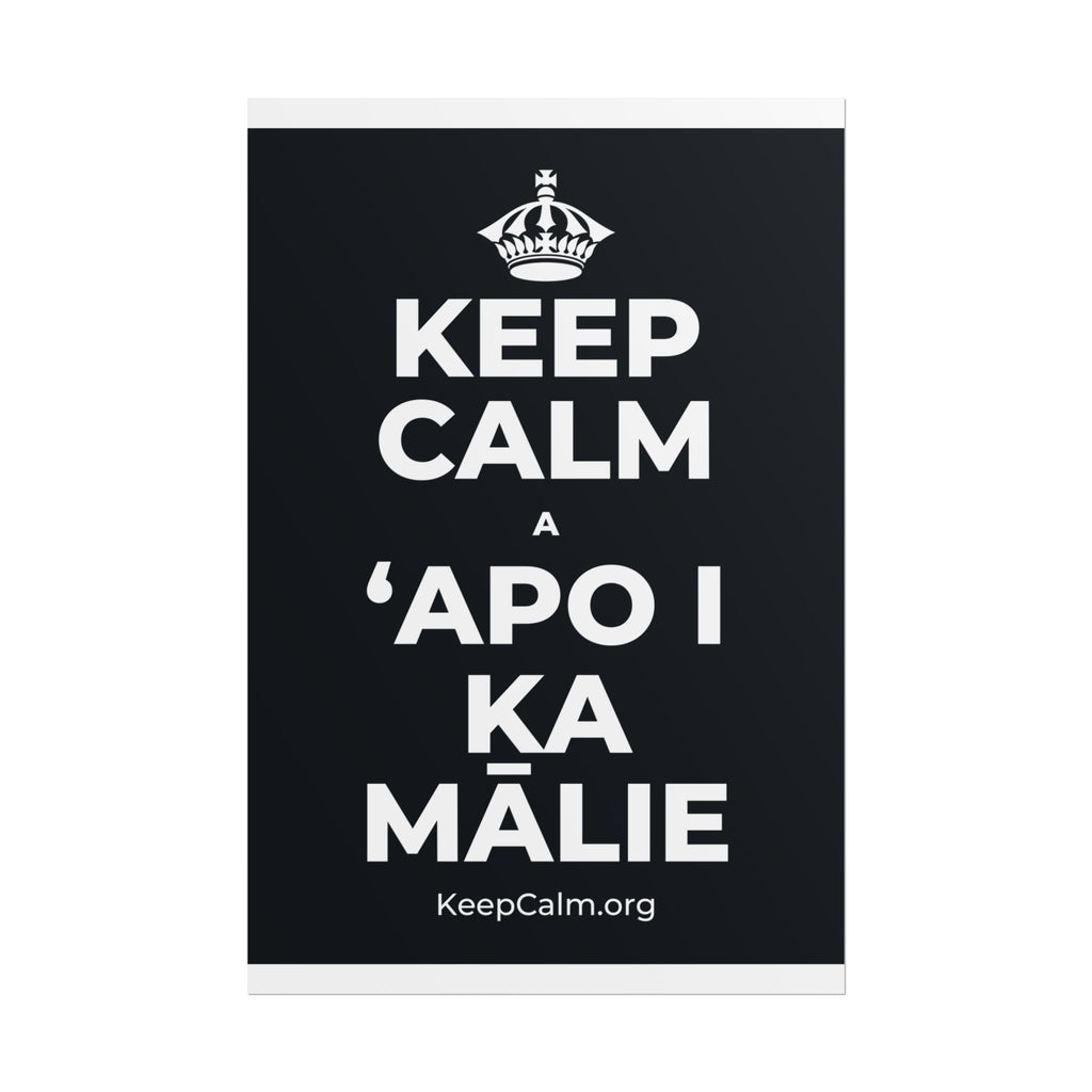 KEEP CALM A ʻAPO I KA MĀLIE Poster (Dark)