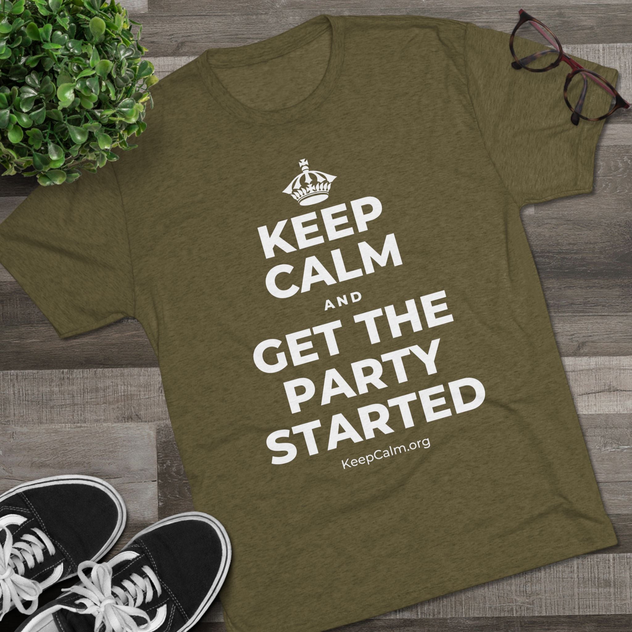 KEEP CALM AND GET THE PARTY STARTED Tri-Blend Tee