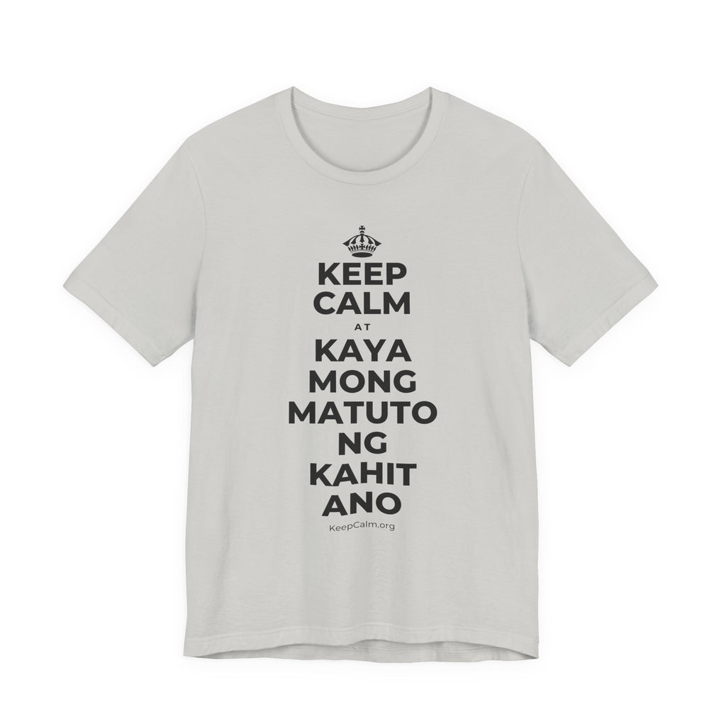 KEEP CALM AT KAYA MONG MATUTO NG KAHIT ANO T-Shirt (Baby Blue–Silver)