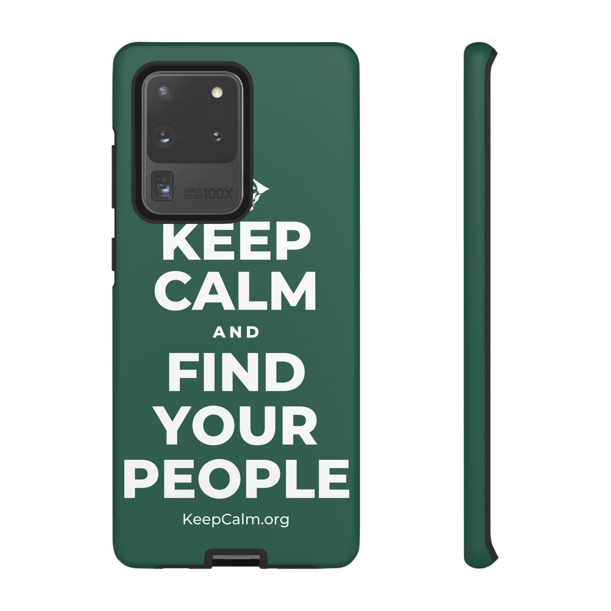 KEEP CALM AND FIND YOUR PEOPLE Phone Case