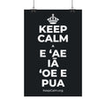 KEEP CALM A E ʻAE IĀ ʻOE E PUA Satin Poster (Dark)