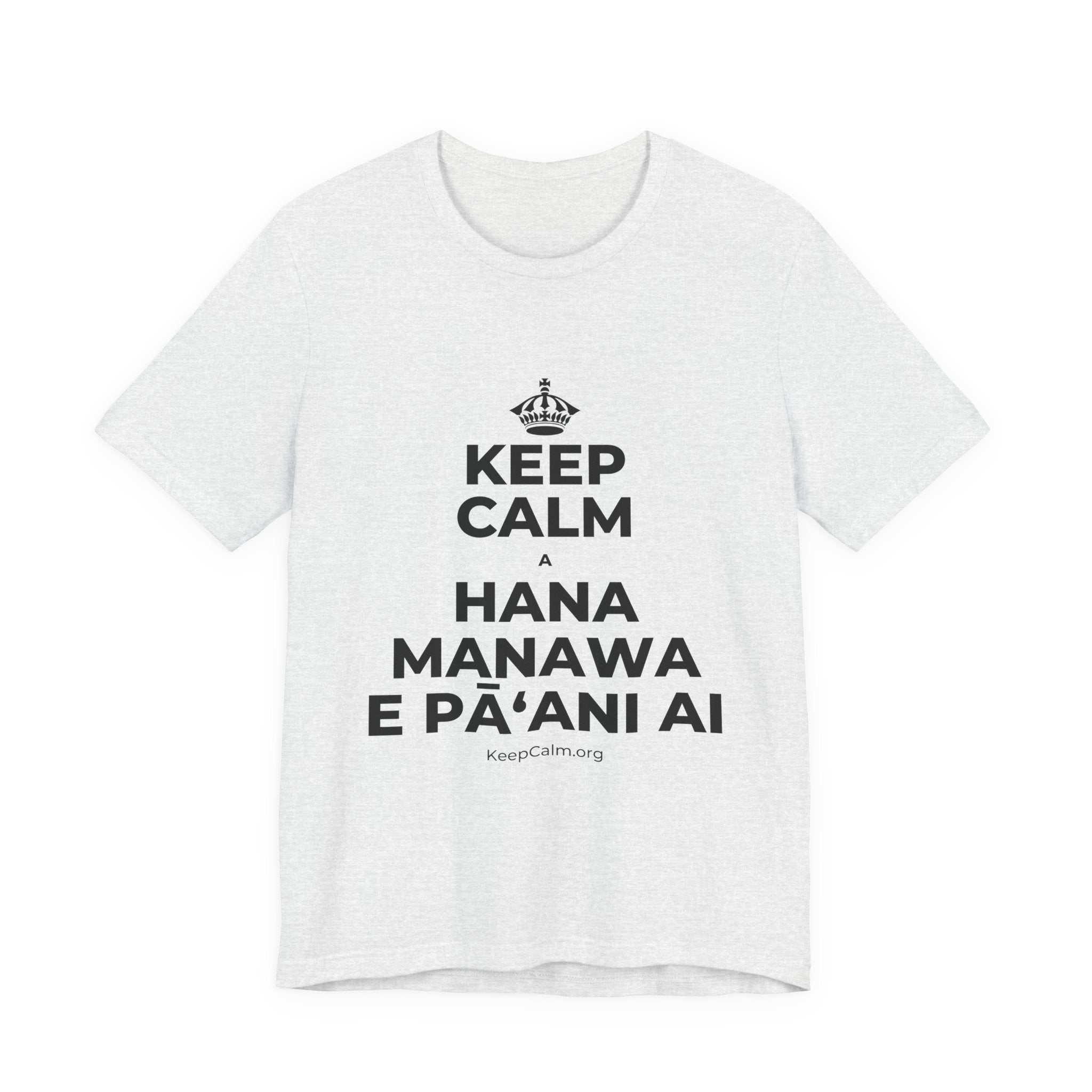 KEEP CALM A HANA MANAWA E PĀʻANI AI T-Shirt (Soft Cream–Heather Mauve)