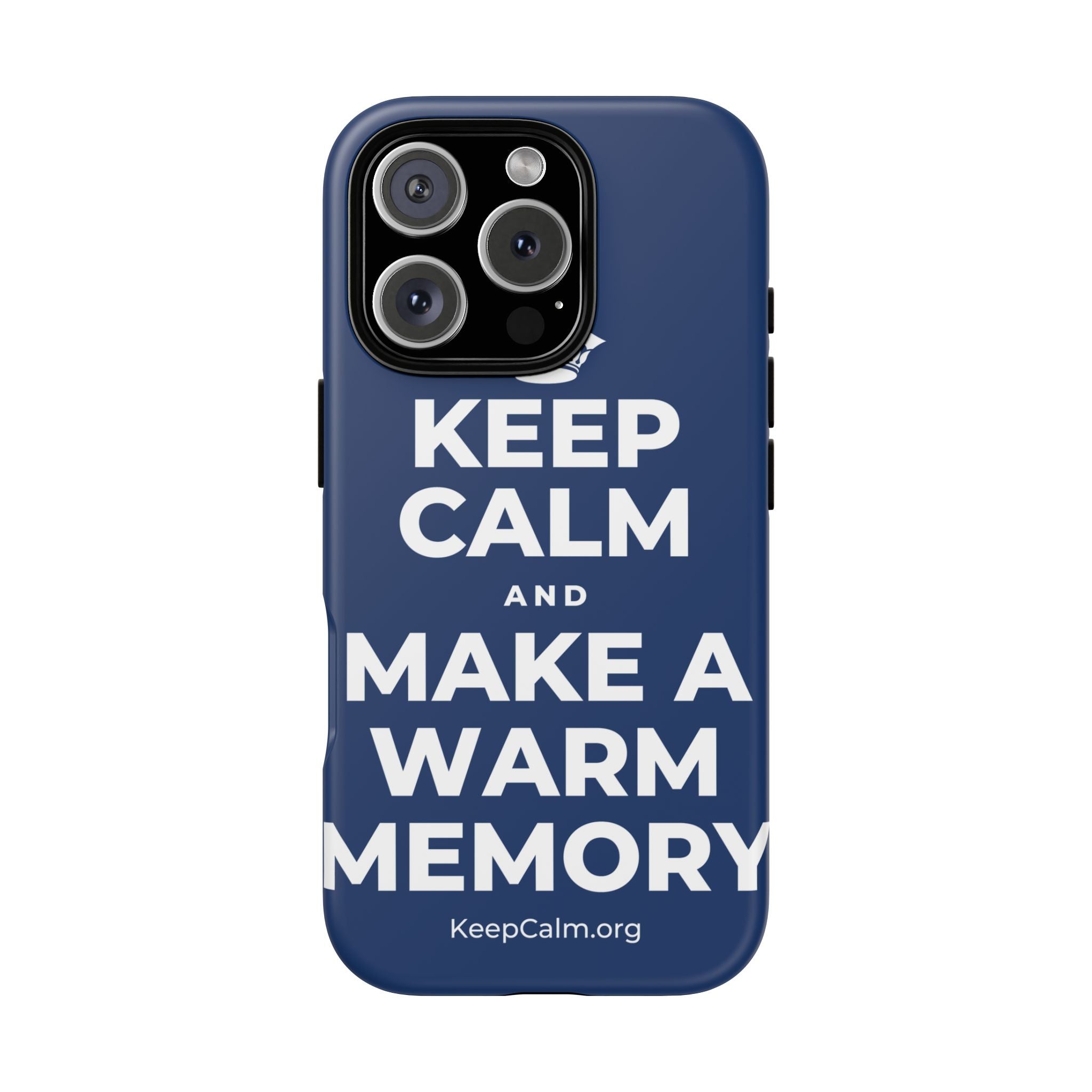 KEEP CALM AND MAKE A WARM MEMORY Phone Case