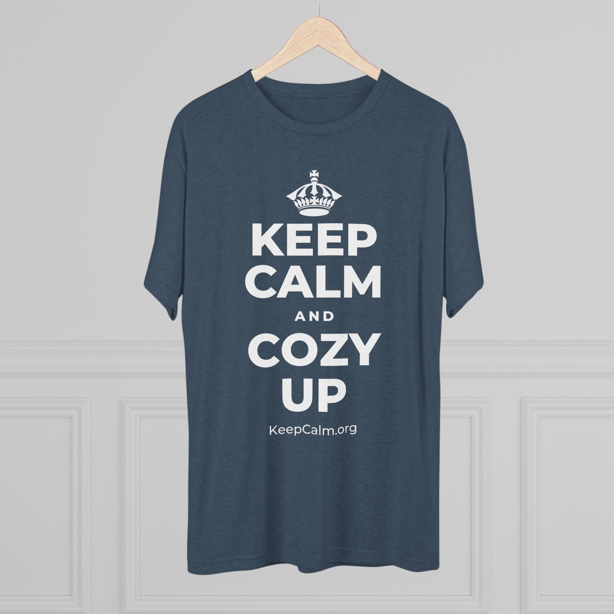 KEEP CALM AND COZY UP Tri-Blend Tee
