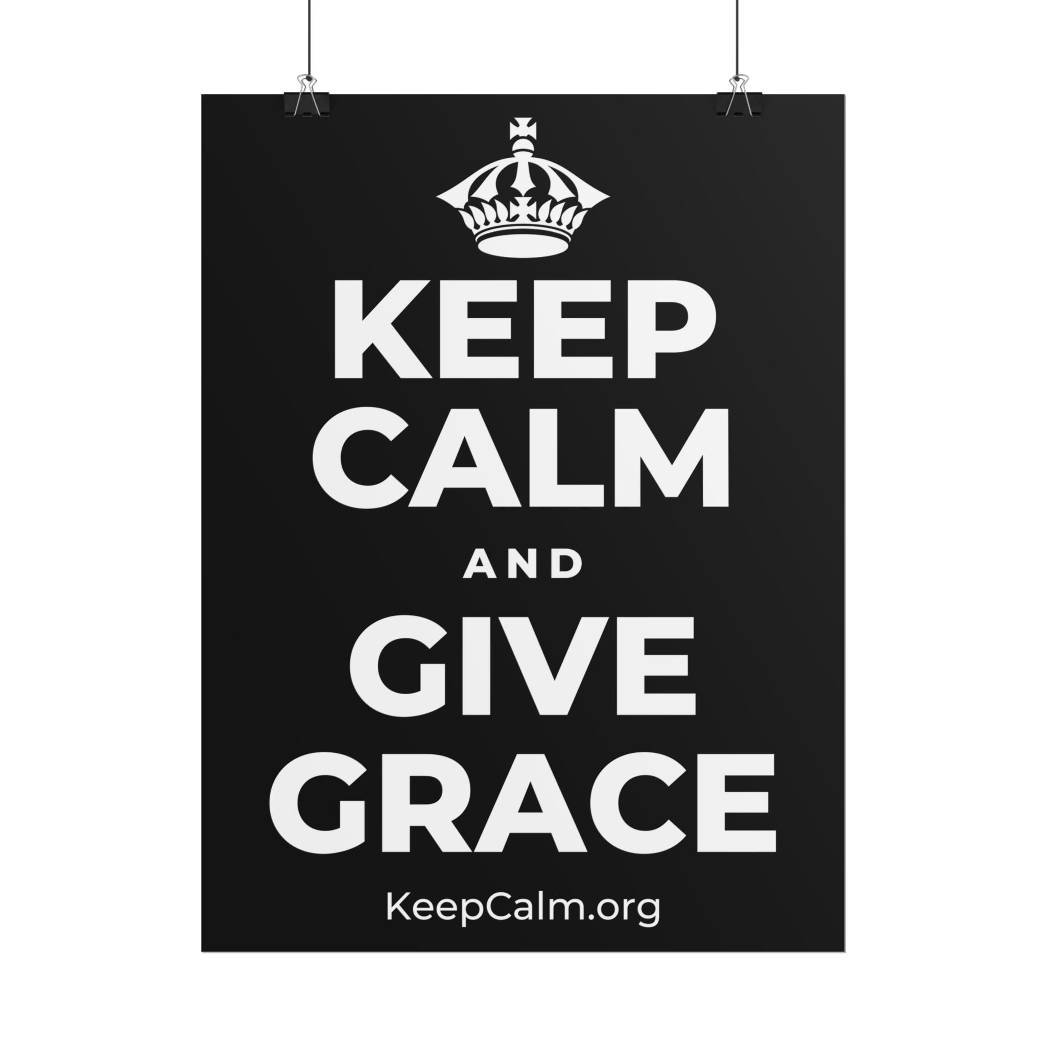 KEEP CALM AND GIVE GRACE Poster
