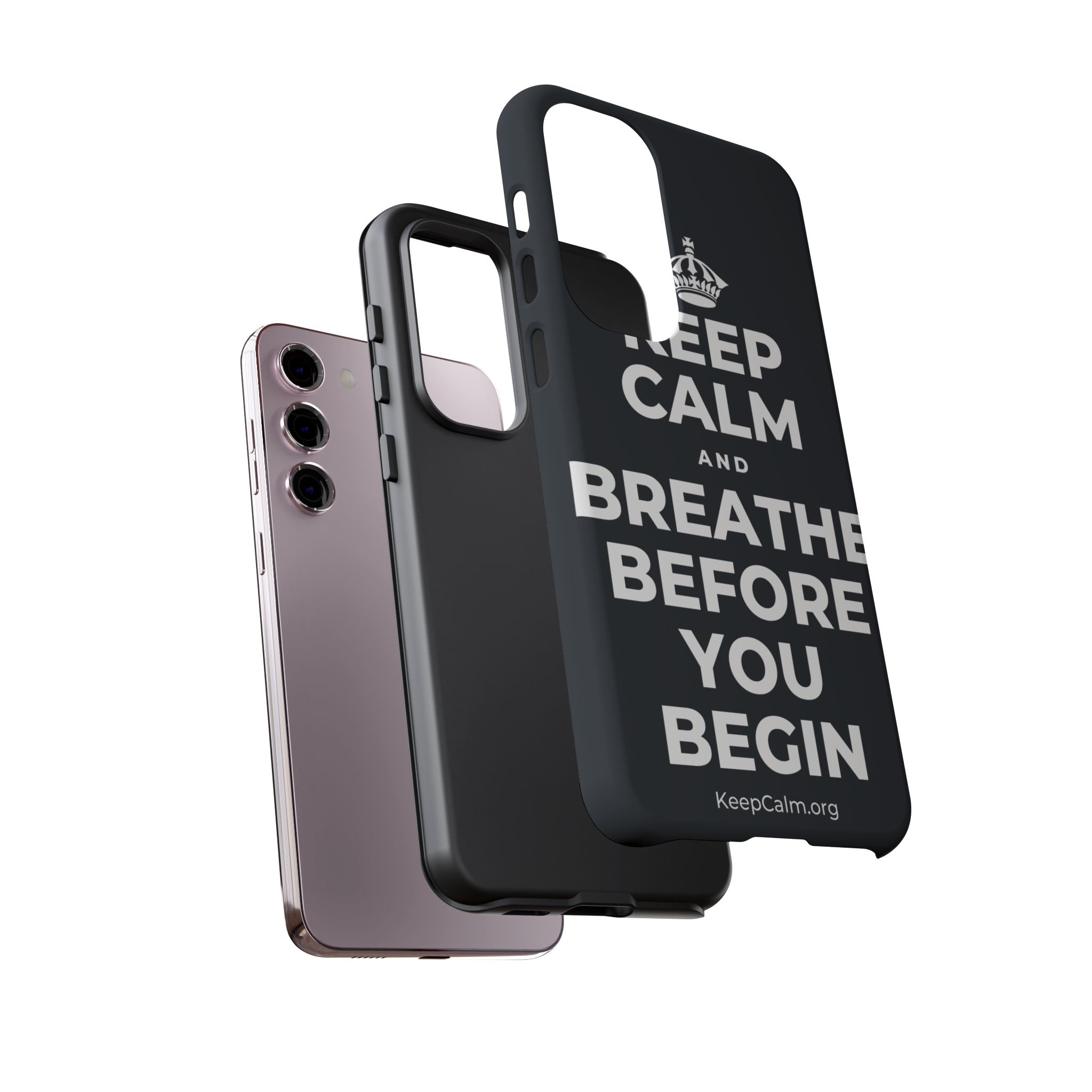 KEEP CALM AND BREATHE BEFORE YOU BEGIN Phone Case (Dark)