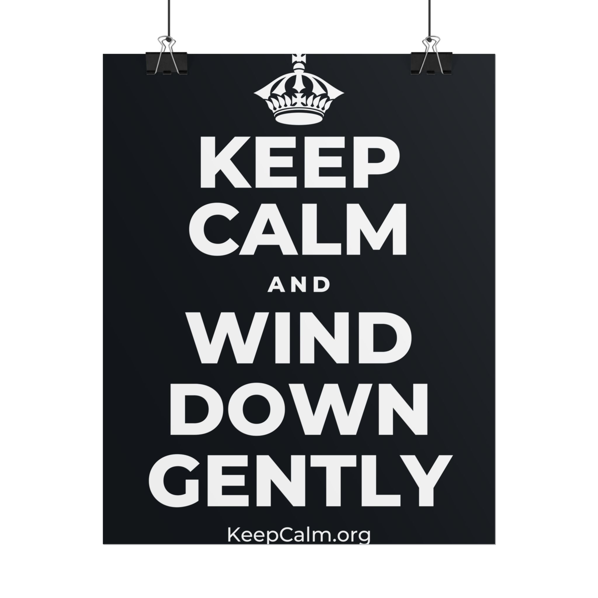 KEEP CALM AND WIND DOWN GENTLY Poster (Dark)