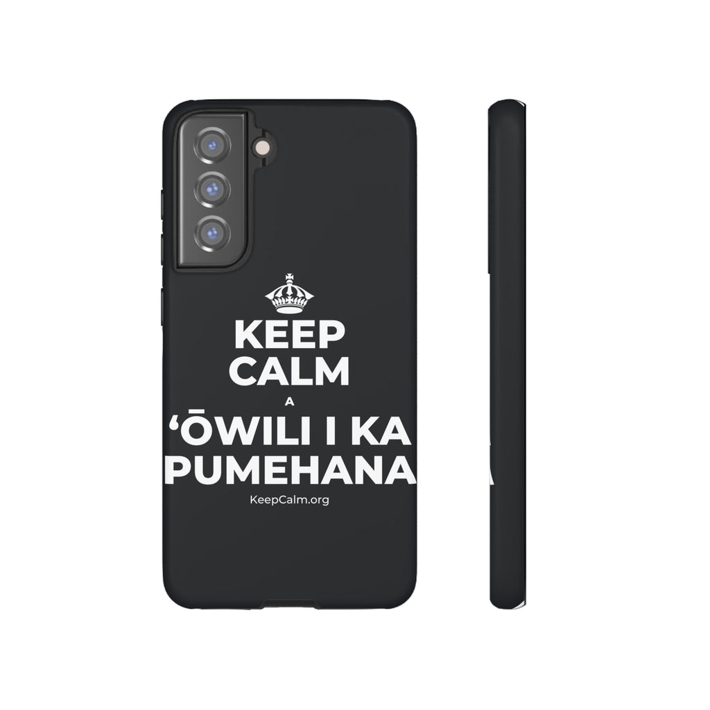 KEEP CALM A ʻŌWILI I KA PUMEHANA Phone Case (Dark)