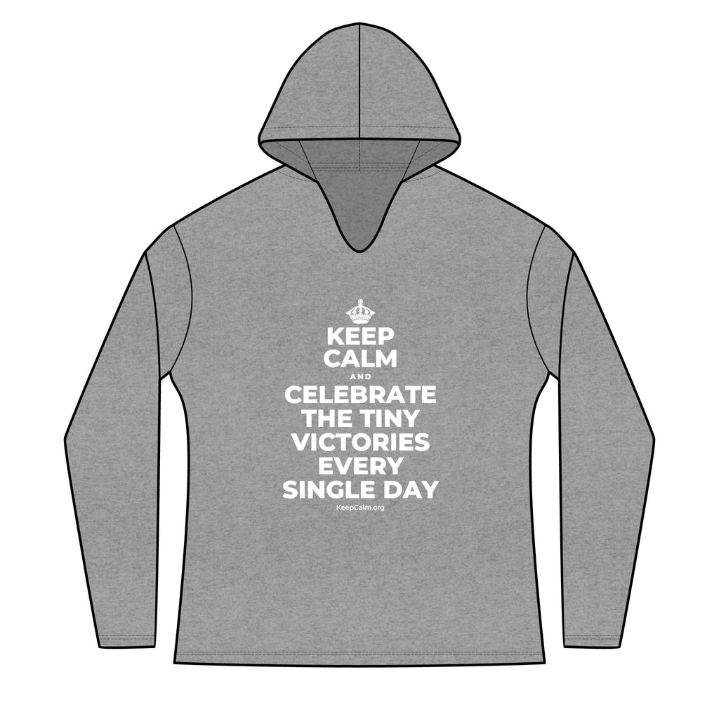 KEEP CALM AND CELEBRATE THE TINY VICTORIES EVERY SINGLE DAY Women's Long Sleeve Hoodie