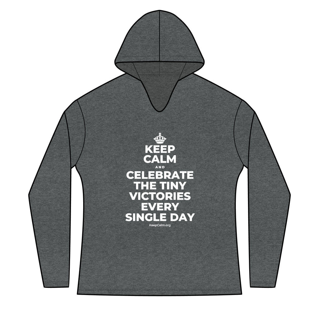 KEEP CALM AND CELEBRATE THE TINY VICTORIES EVERY SINGLE DAY Women's Long Sleeve Hoodie
