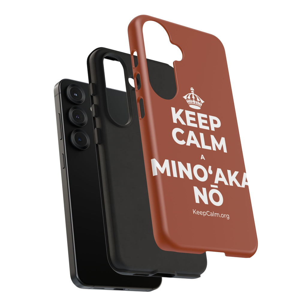 KEEP CALM A MINOʻAKA NŌ Phone Case