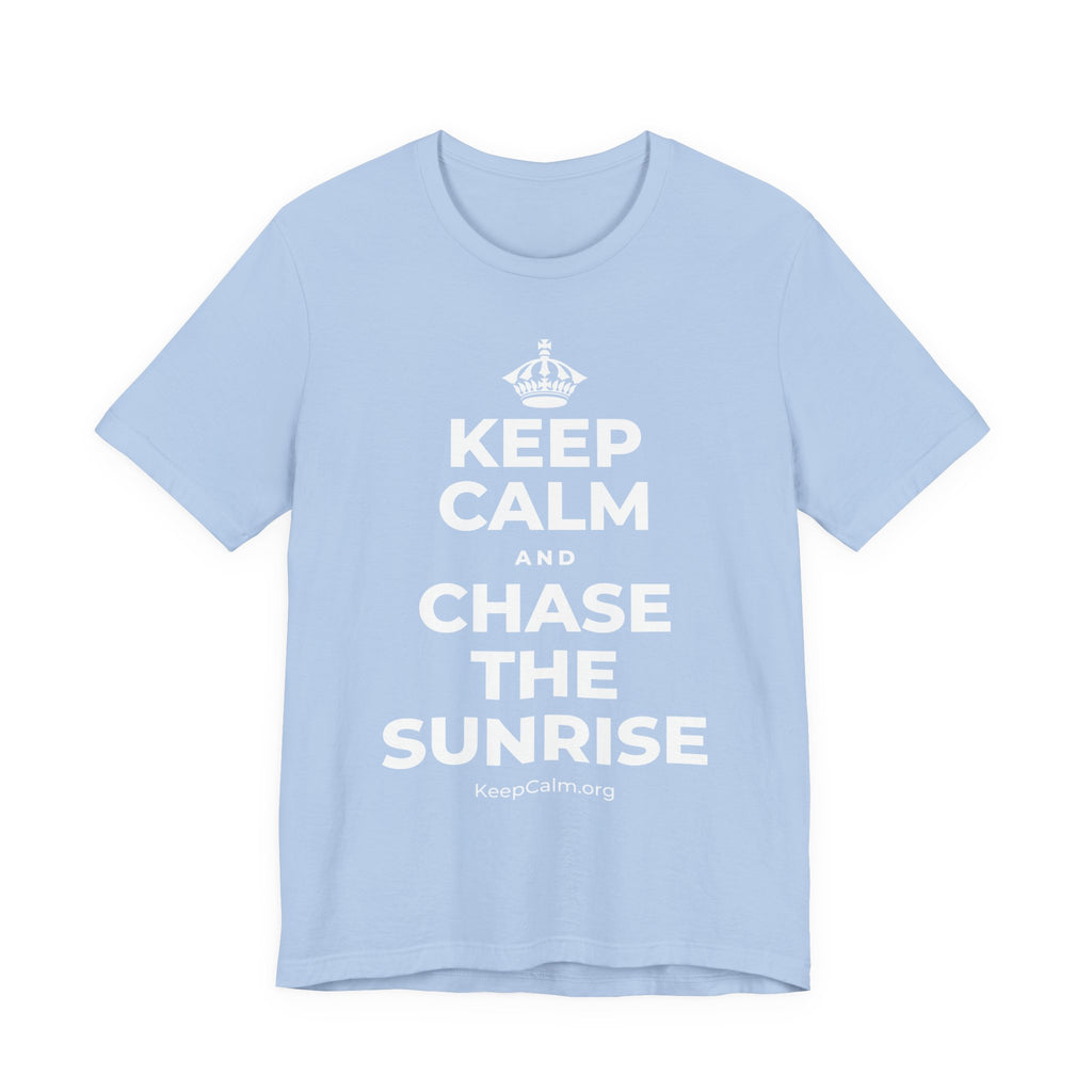 KEEP CALM AND CHASE THE SUNRISE T-Shirt (Baby Blue–Silver)