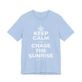 KEEP CALM AND CHASE THE SUNRISE T-Shirt (Baby Blue–Silver)