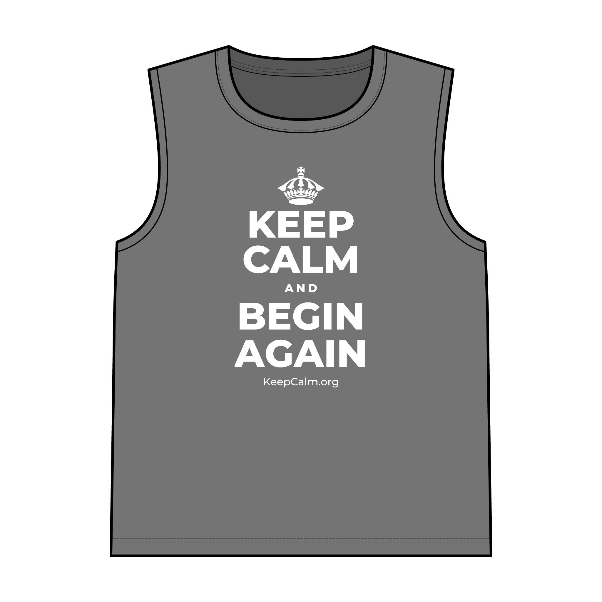 KEEP CALM AND BEGIN AGAIN Tank Top