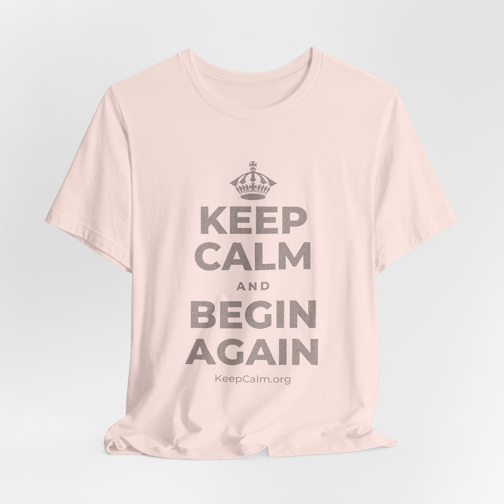 KEEP CALM AND BEGIN AGAIN T-Shirt (Soft Cream–Heather Mauve)