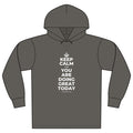 KEEP CALM AND YOU ARE DOING GREAT TODAY Organic Hoodie Tee