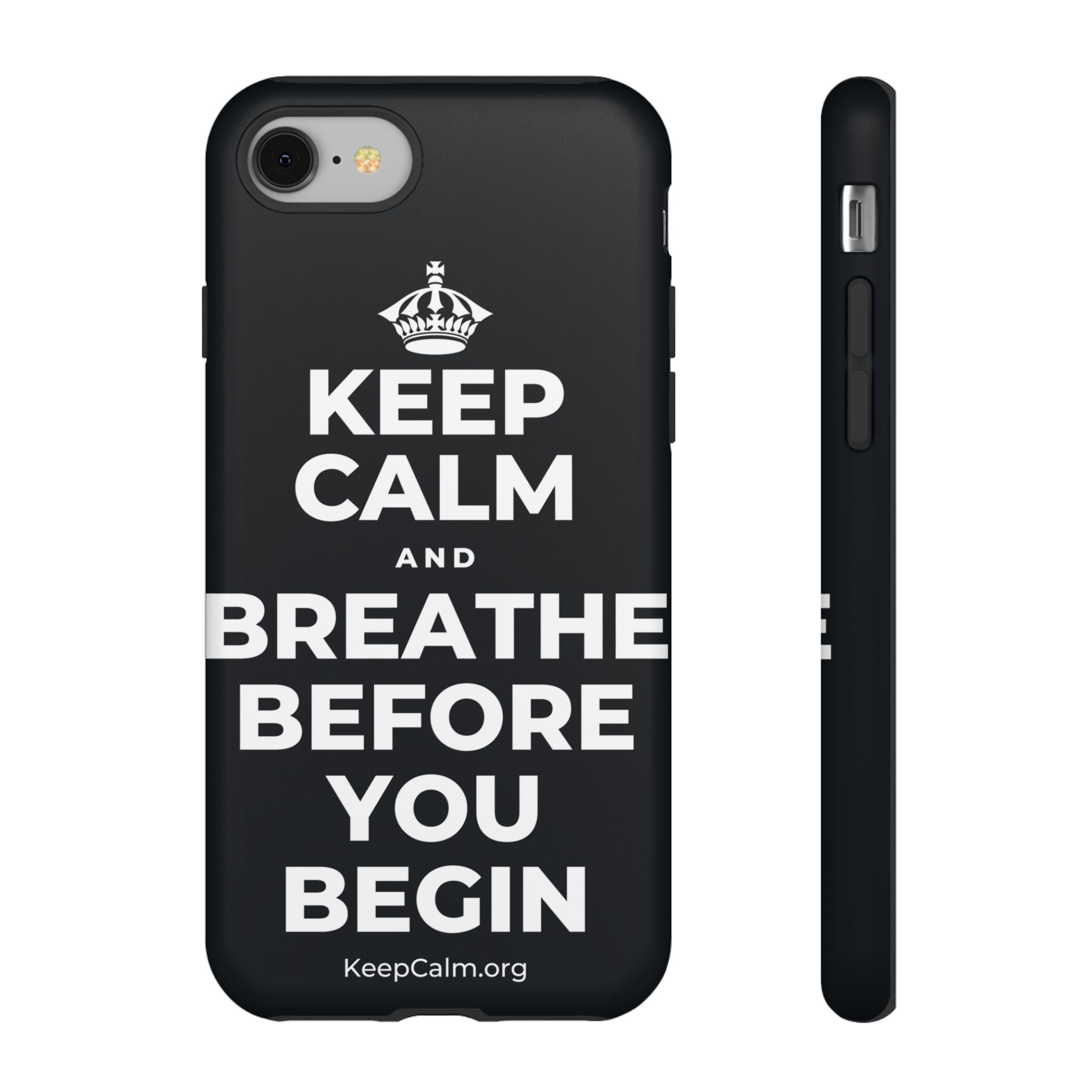 KEEP CALM AND BREATHE BEFORE YOU BEGIN Phone Case (Dark)