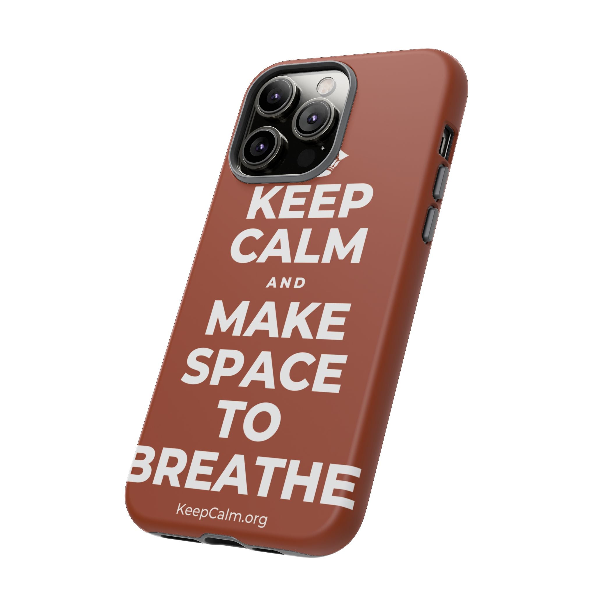 KEEP CALM AND MAKE SPACE TO BREATHE Phone Case