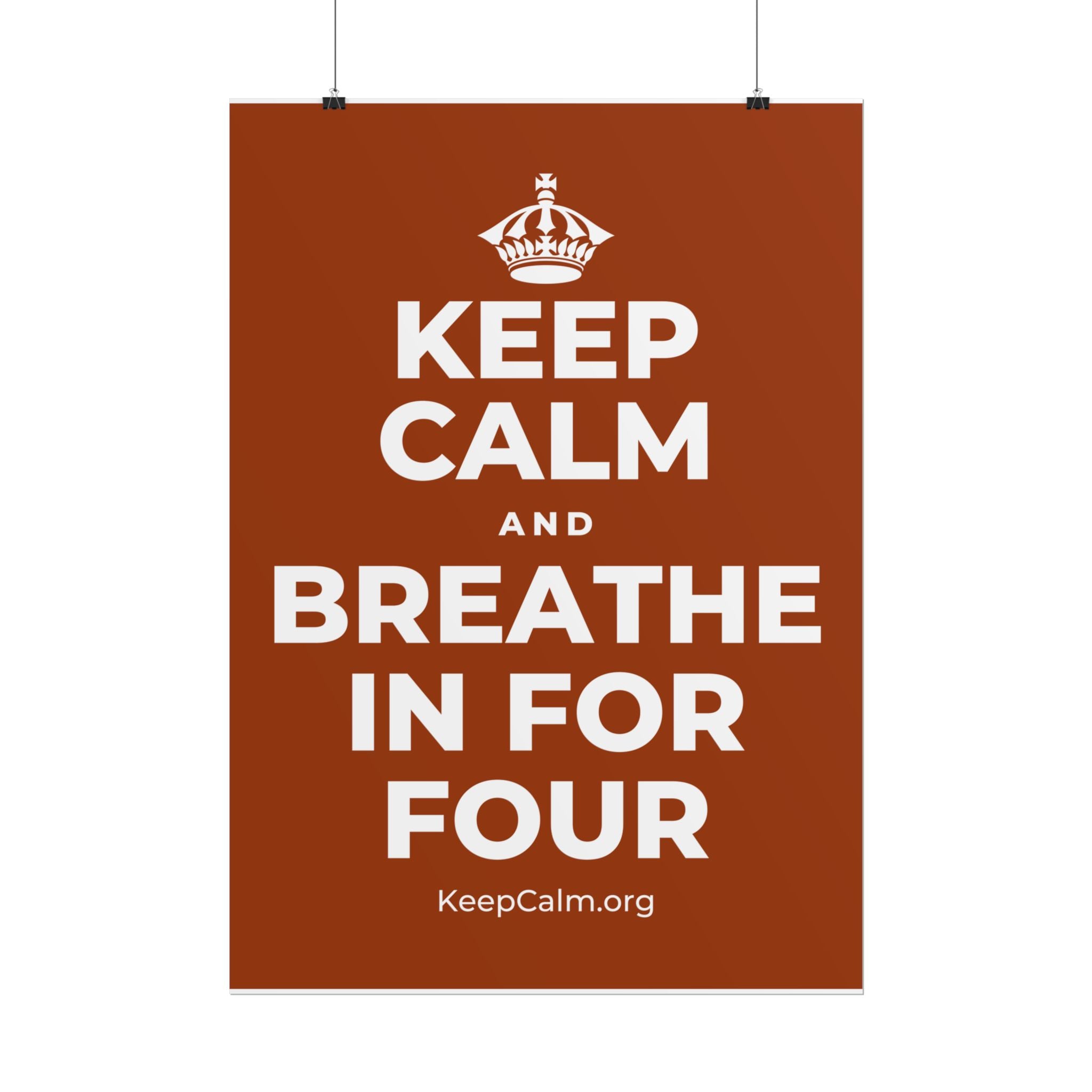 KEEP CALM AND BREATHE IN FOR FOUR Poster