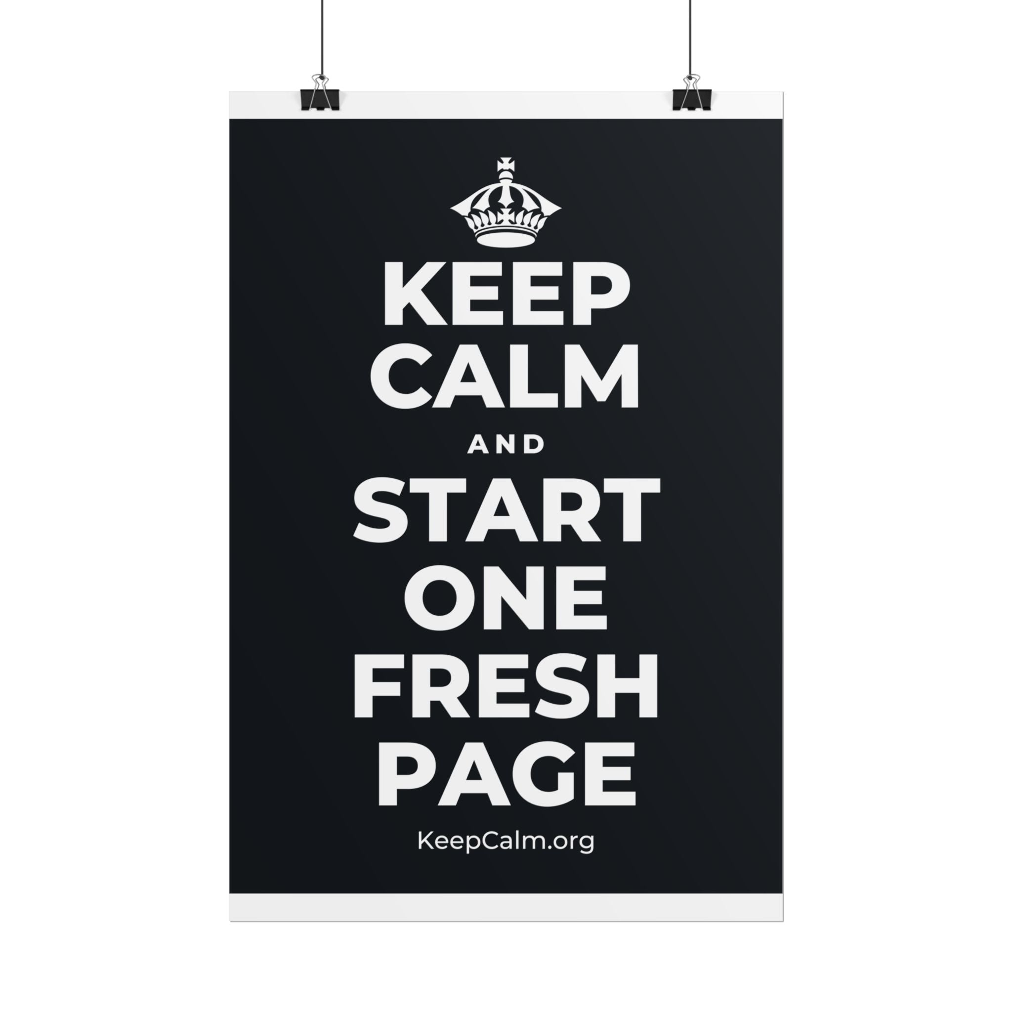 KEEP CALM AND START ONE FRESH PAGE Poster (Dark)