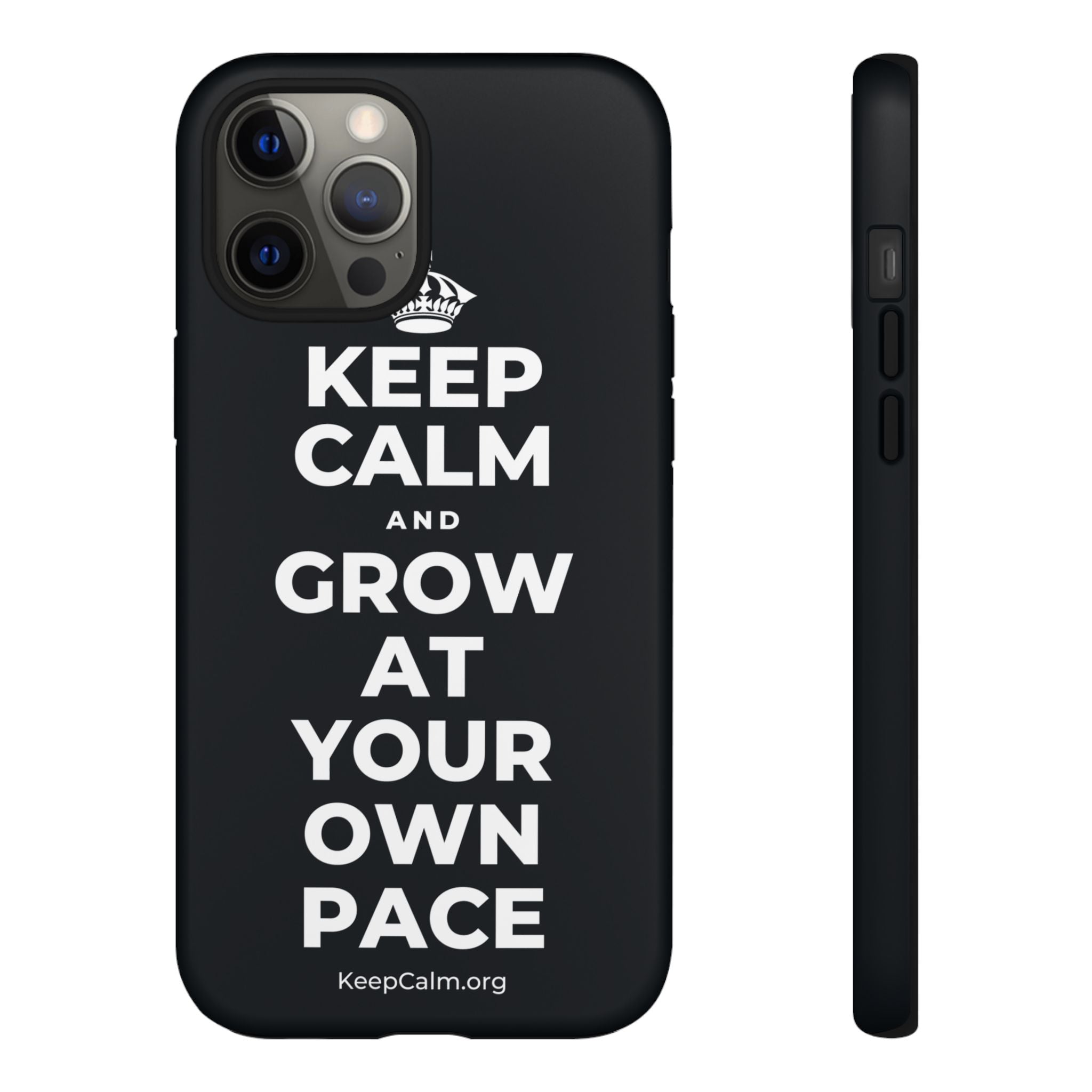 KEEP CALM AND GROW AT YOUR OWN PACE Phone Case (Dark)