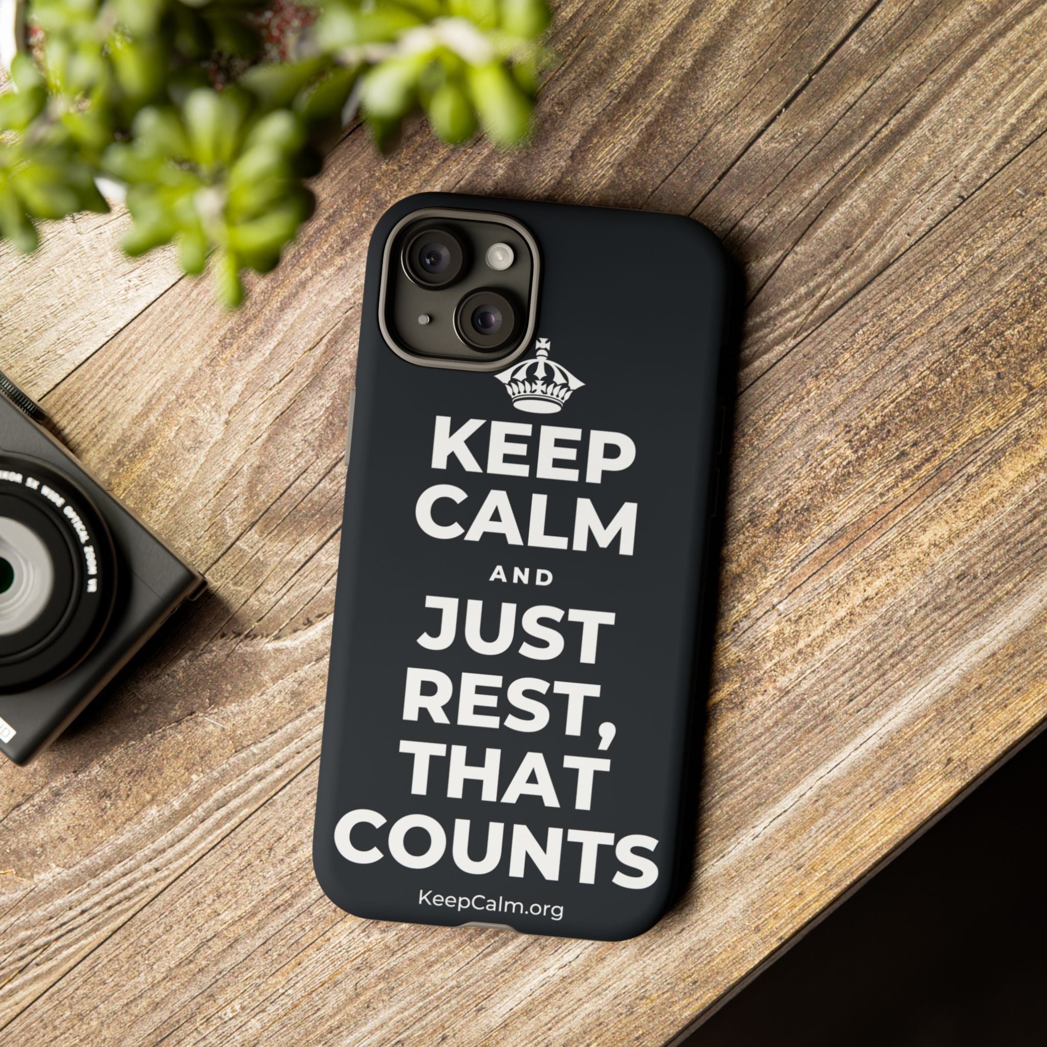 KEEP CALM AND JUST REST, THAT COUNTS Phone Case (Dark)