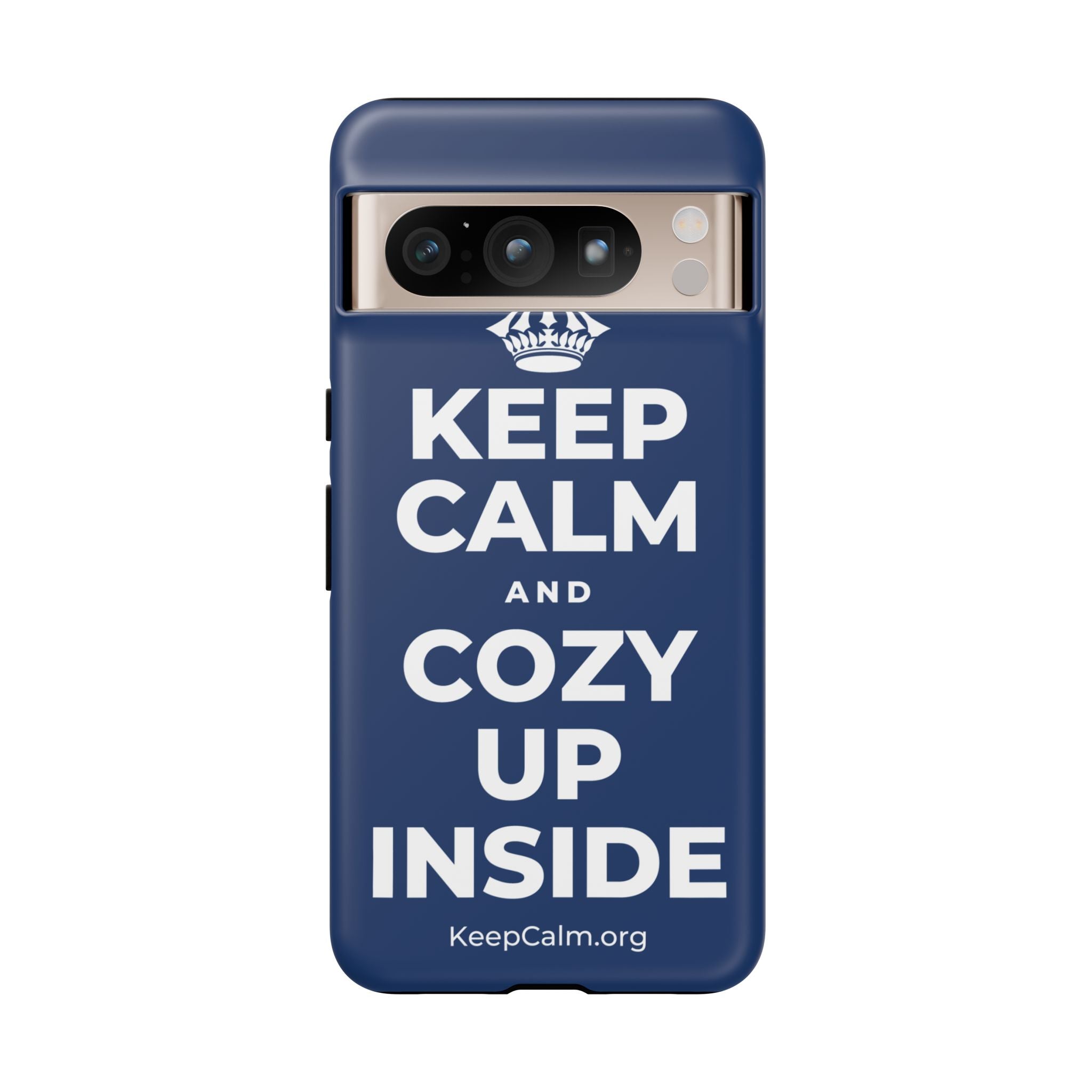 KEEP CALM AND COZY UP INSIDE Phone Case