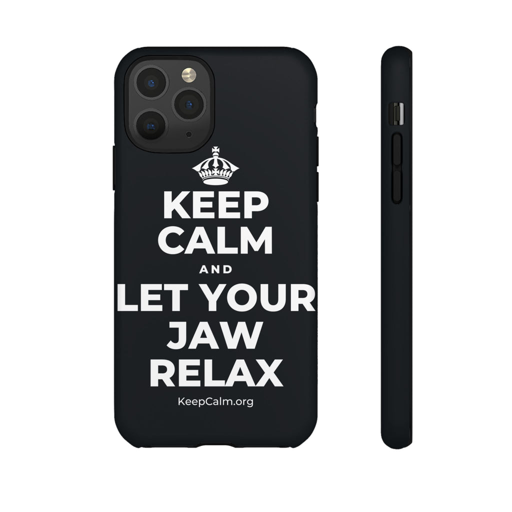 KEEP CALM AND LET YOUR JAW RELAX Phone Case (Dark)