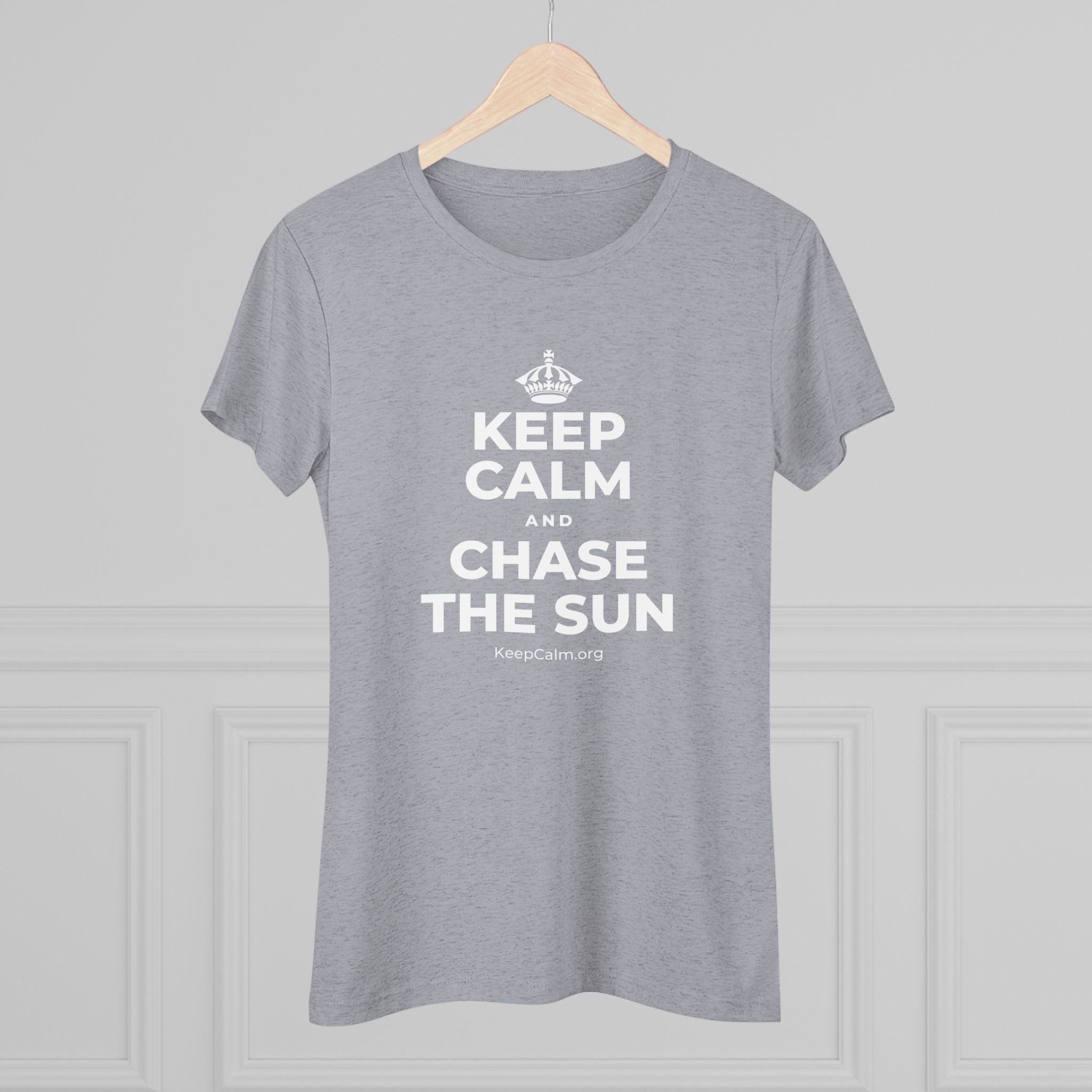 KEEP CALM AND CHASE THE SUN Women's Tri-Blend Tee