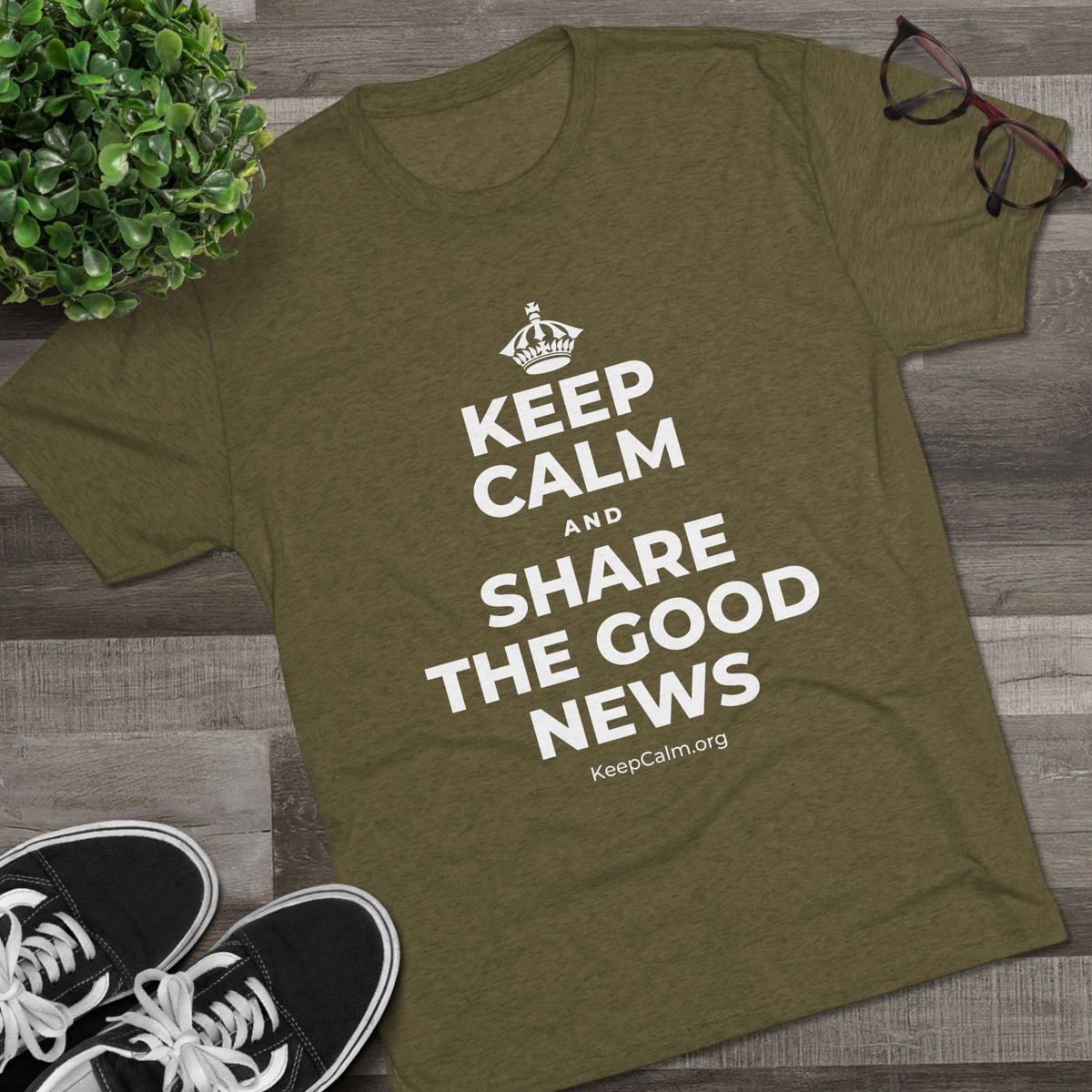 KEEP CALM AND SHARE THE GOOD NEWS Tri-Blend Tee