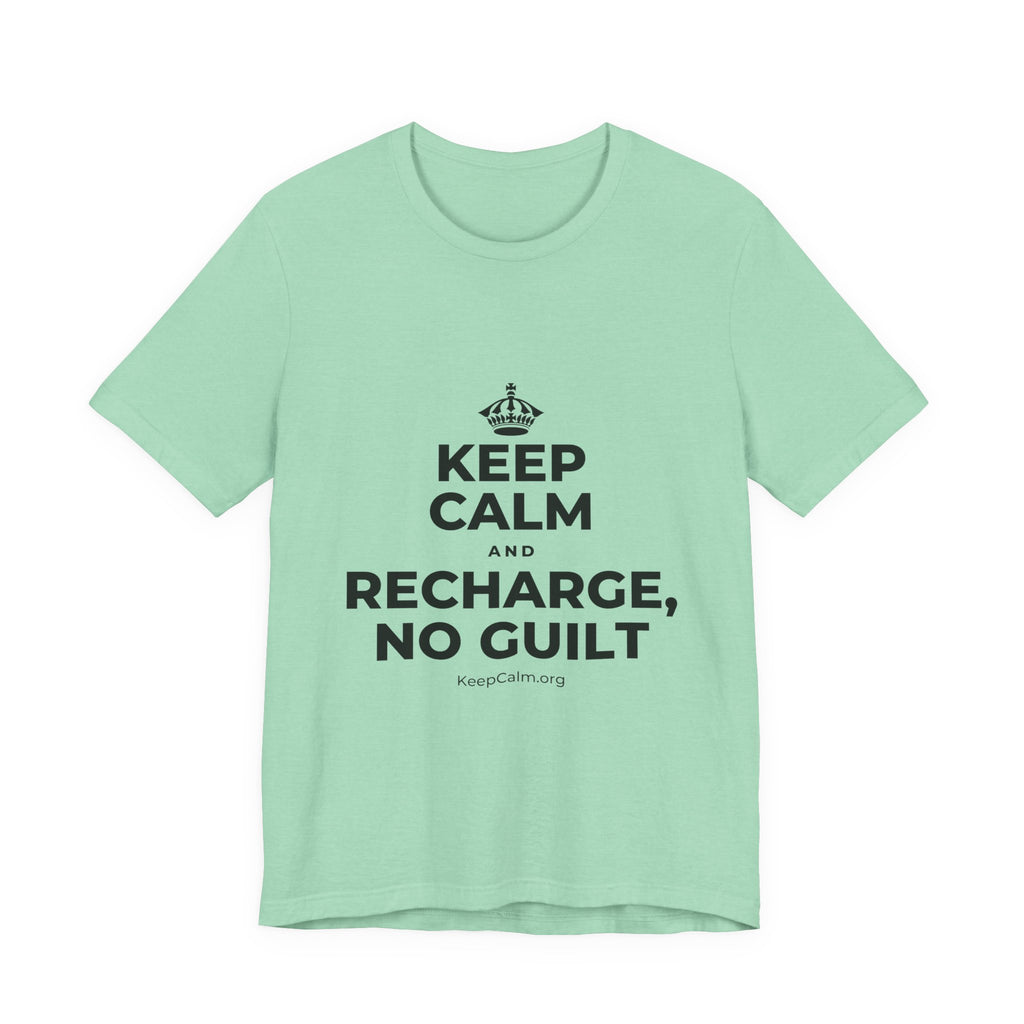 KEEP CALM AND RECHARGE, NO GUILT T-Shirt (Baby Blue–Silver)