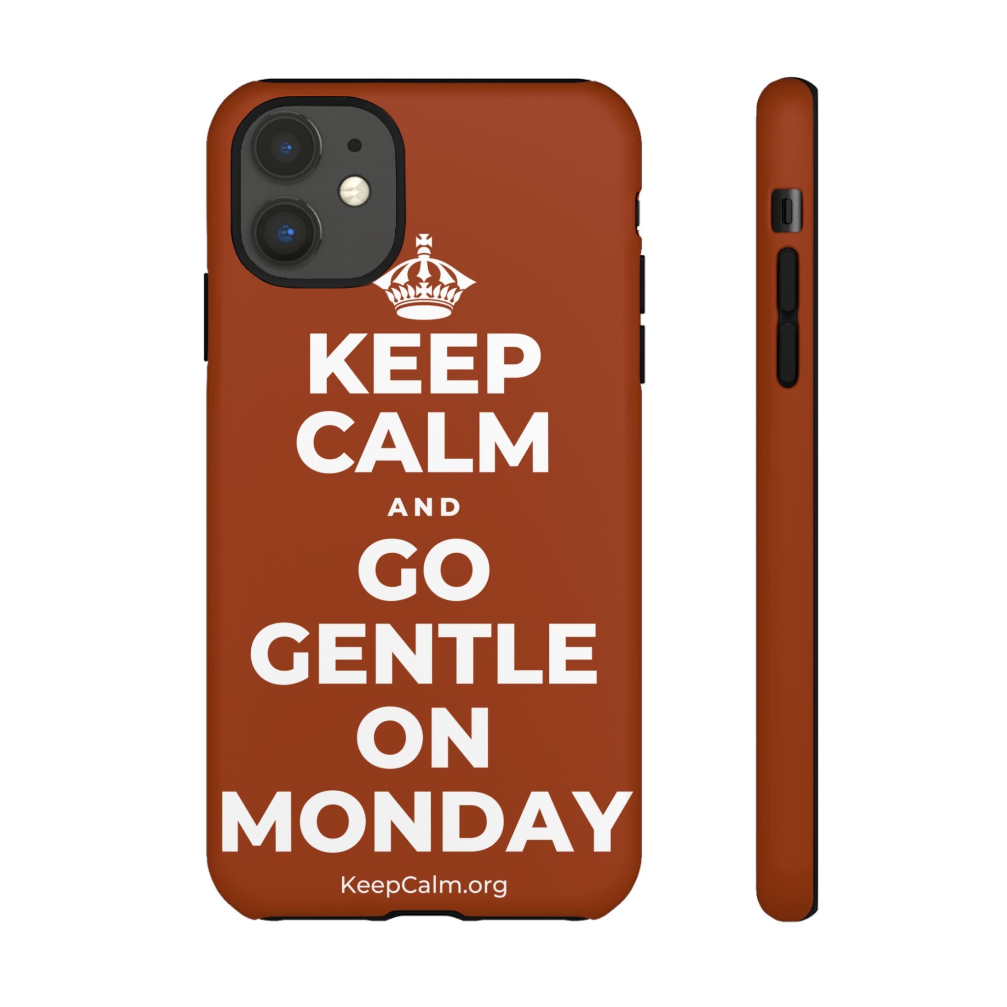 KEEP CALM AND GO GENTLE ON MONDAY Phone Case