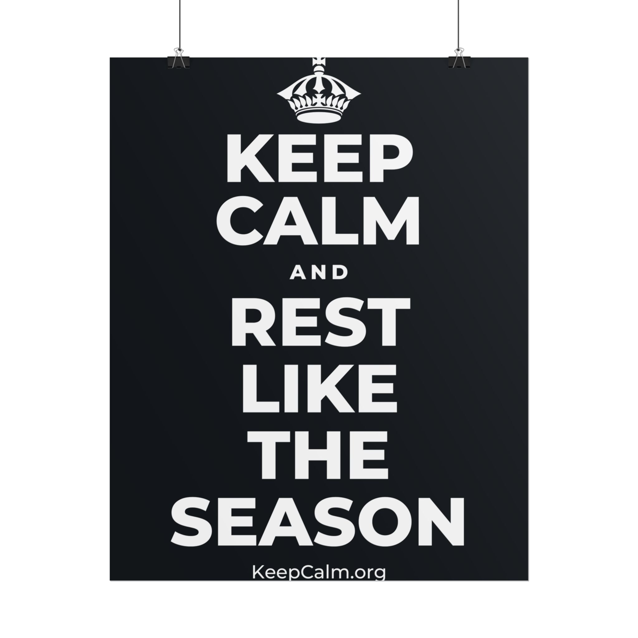 KEEP CALM AND REST LIKE THE SEASON Poster (Dark)