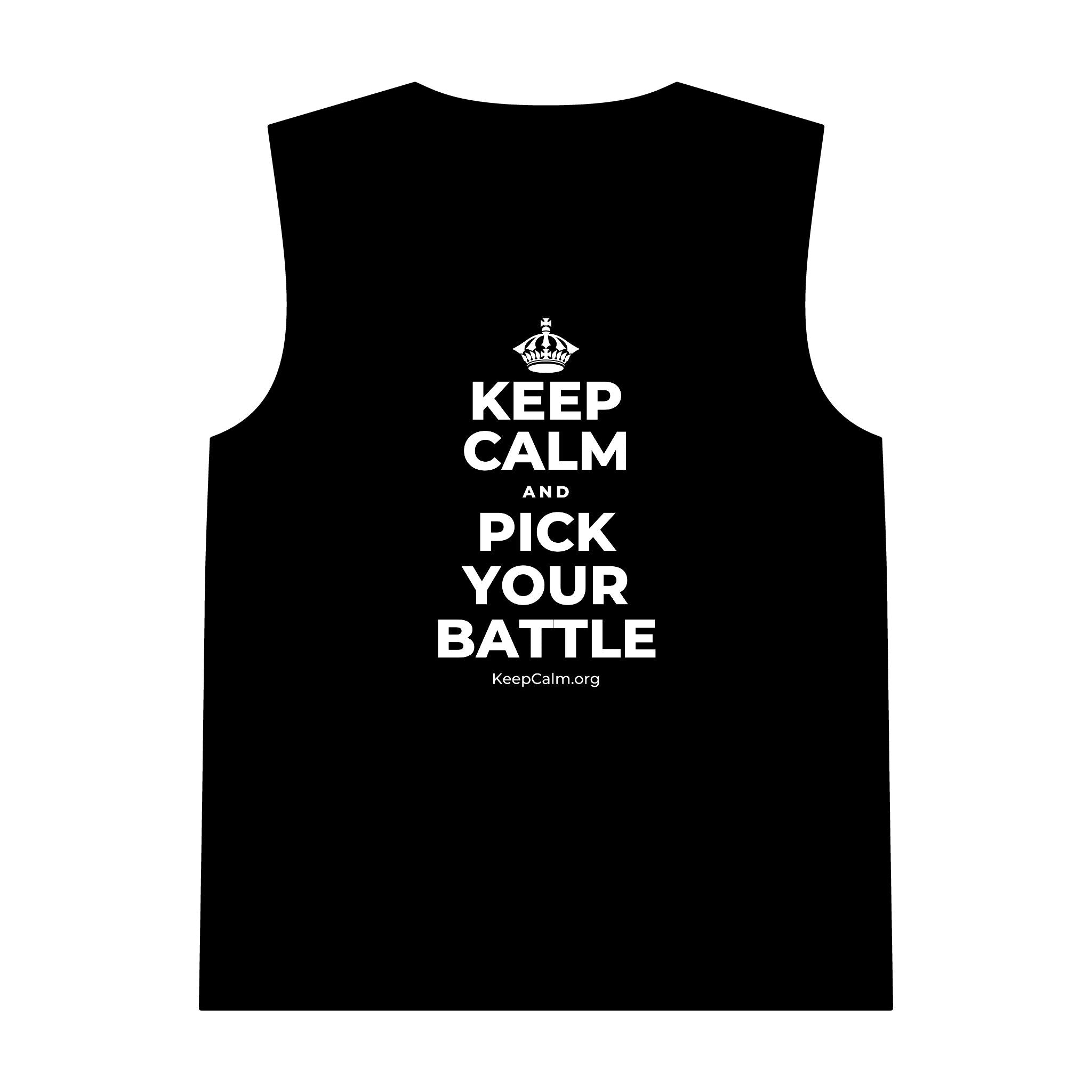 KEEP CALM AND PICK YOUR BATTLE Tank Top