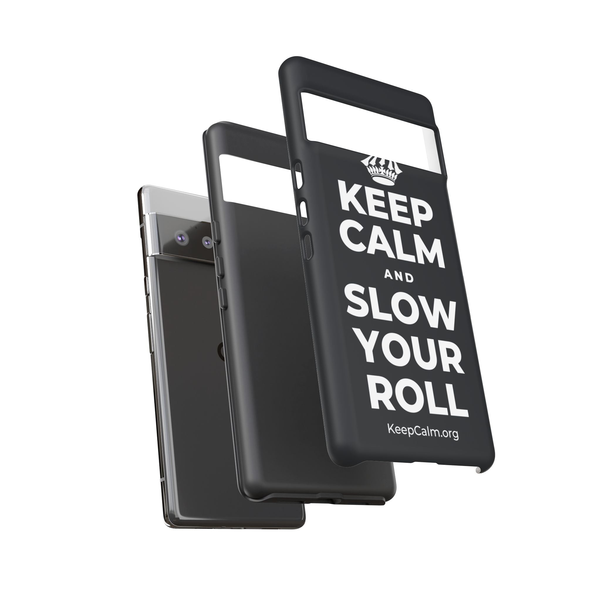 KEEP CALM AND SLOW YOUR ROLL Phone Case (Dark)
