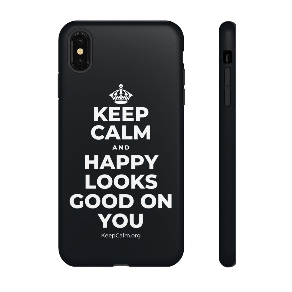 KEEP CALM AND HAPPY LOOKS GOOD ON YOU Phone Case (Dark)
