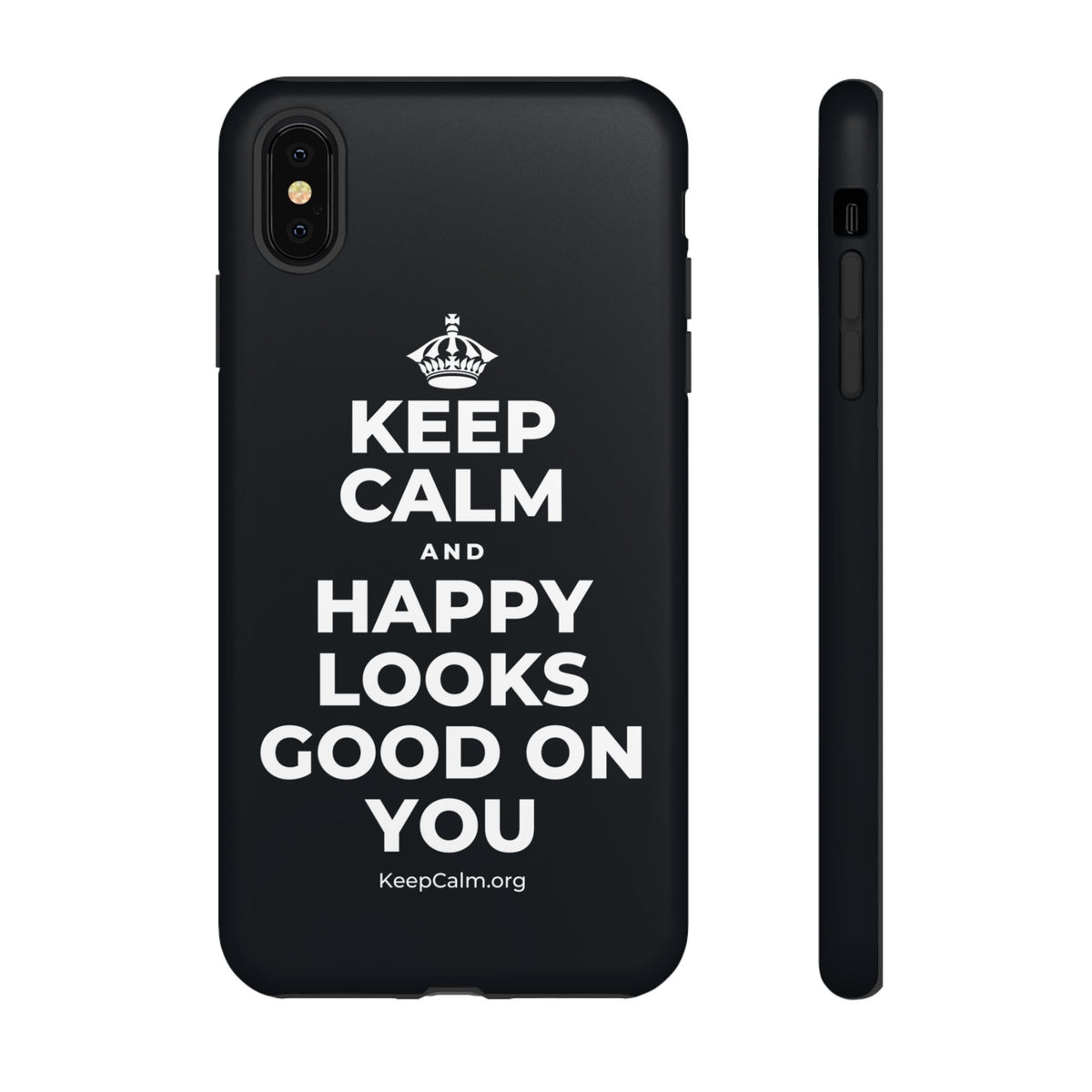 KEEP CALM AND HAPPY LOOKS GOOD ON YOU Phone Case (Dark)